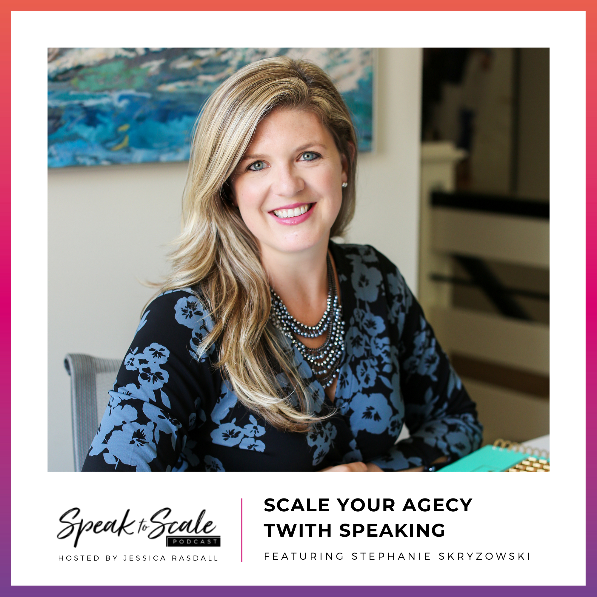 The Speak to Scale Podcast