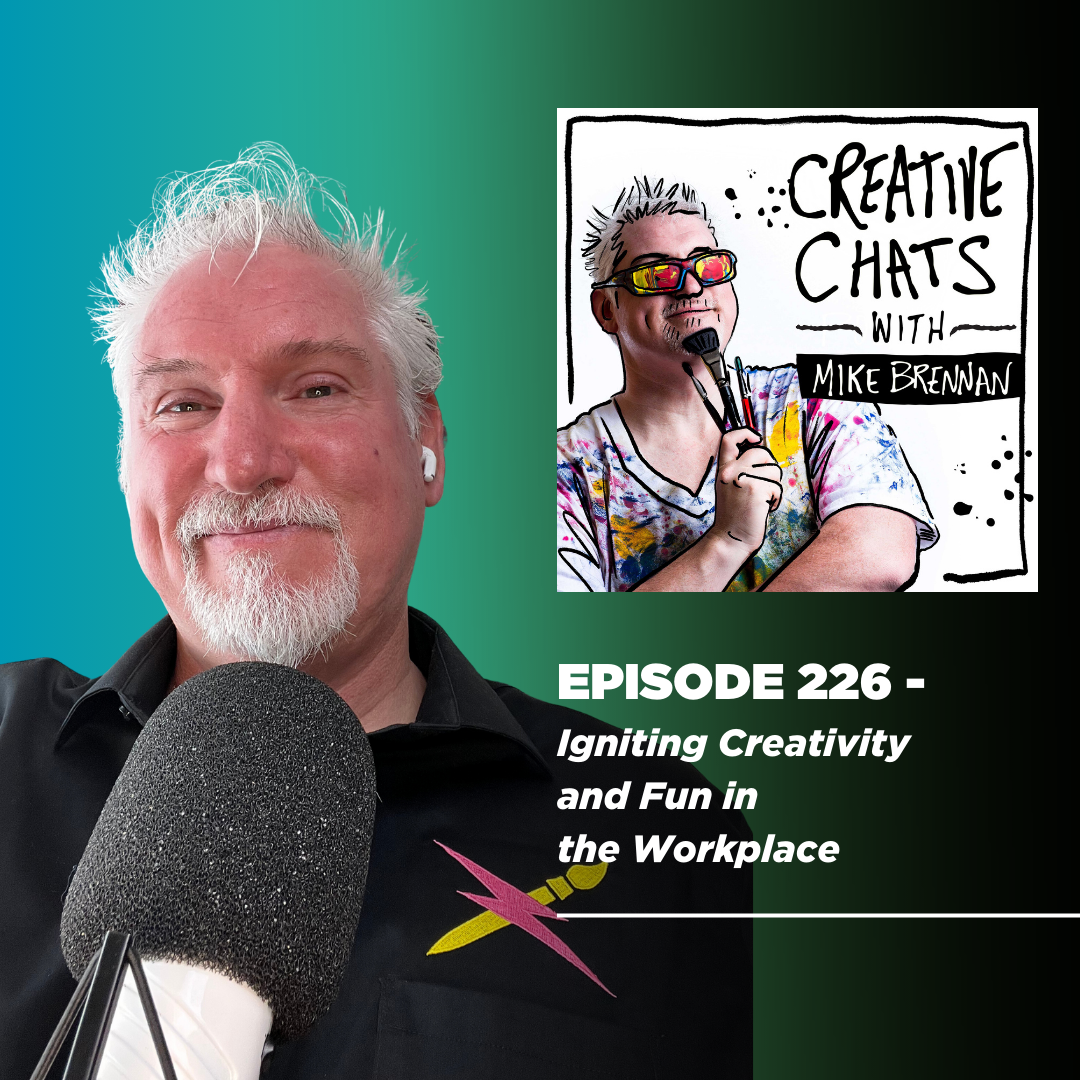 226. Igniting Creativity and Fun in the Workplace