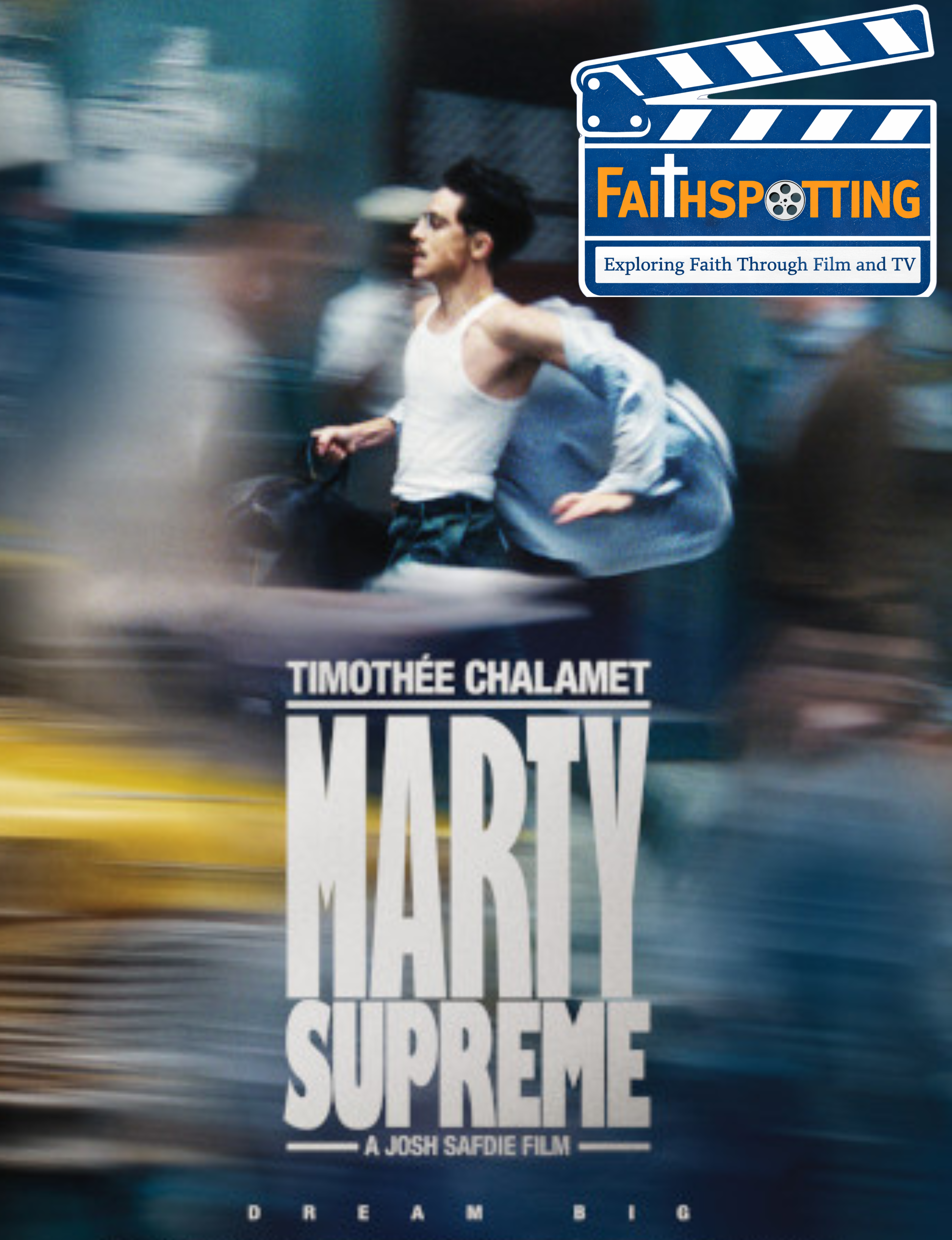 Faithspotting "Marty Supreme"
