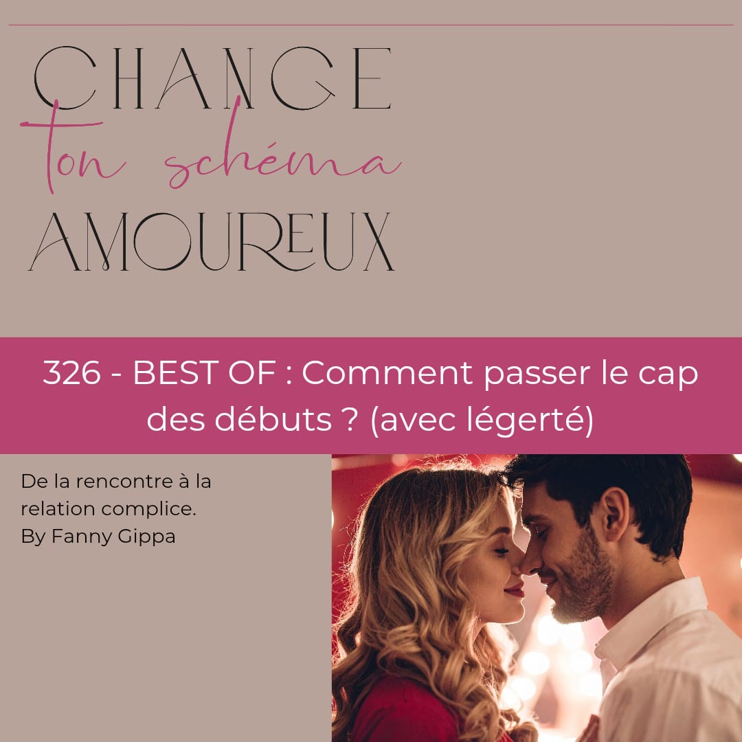 326 - BEST OF : Comment passer le cap des débuts ? (avec légèreté)