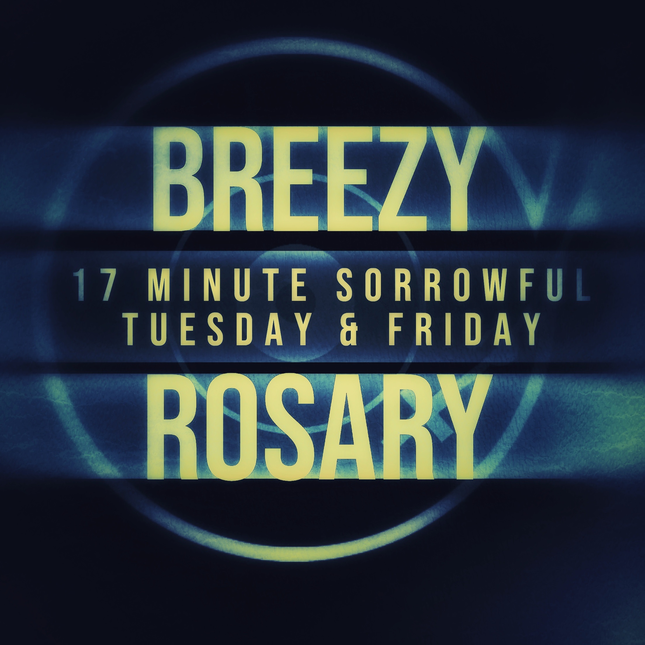 17 Minute Rosary - 2 - Sorrowful - Tuesday & Friday - SPOKEN + BREEZY