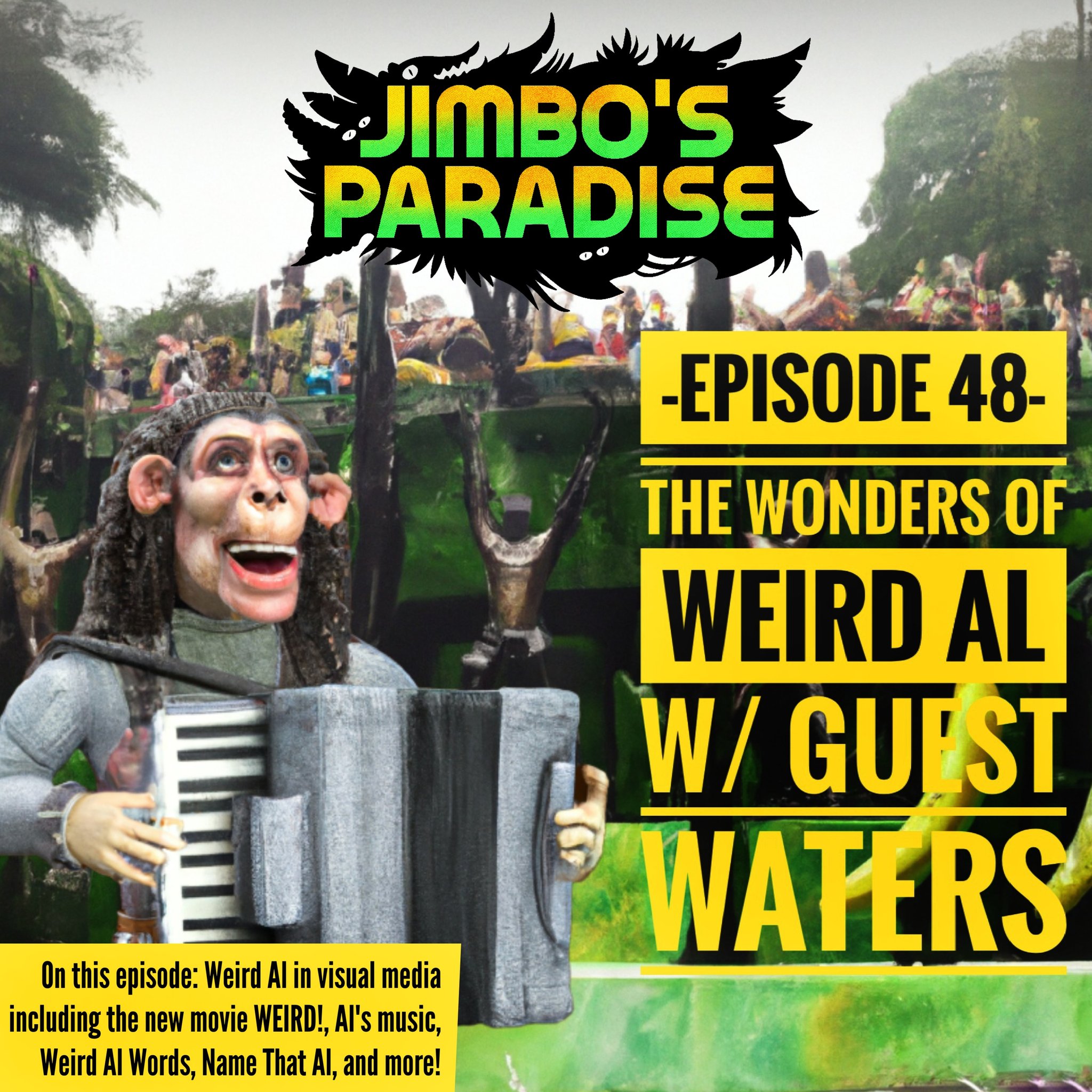 EPISODE 48 - THE WONDERS OF WEIRD AL w/ guest WATERS