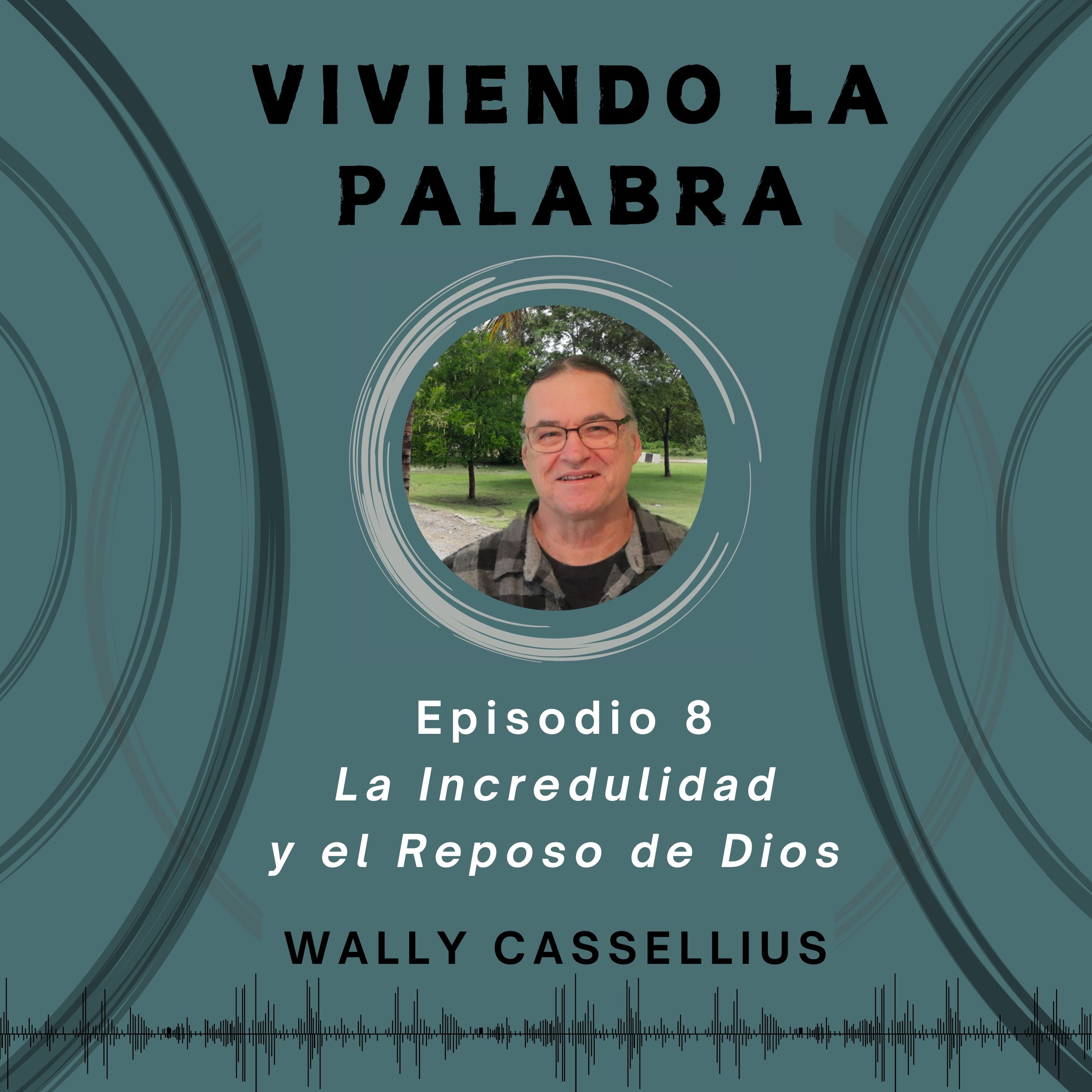 Viviendo la Palabra con Wally Cassellius