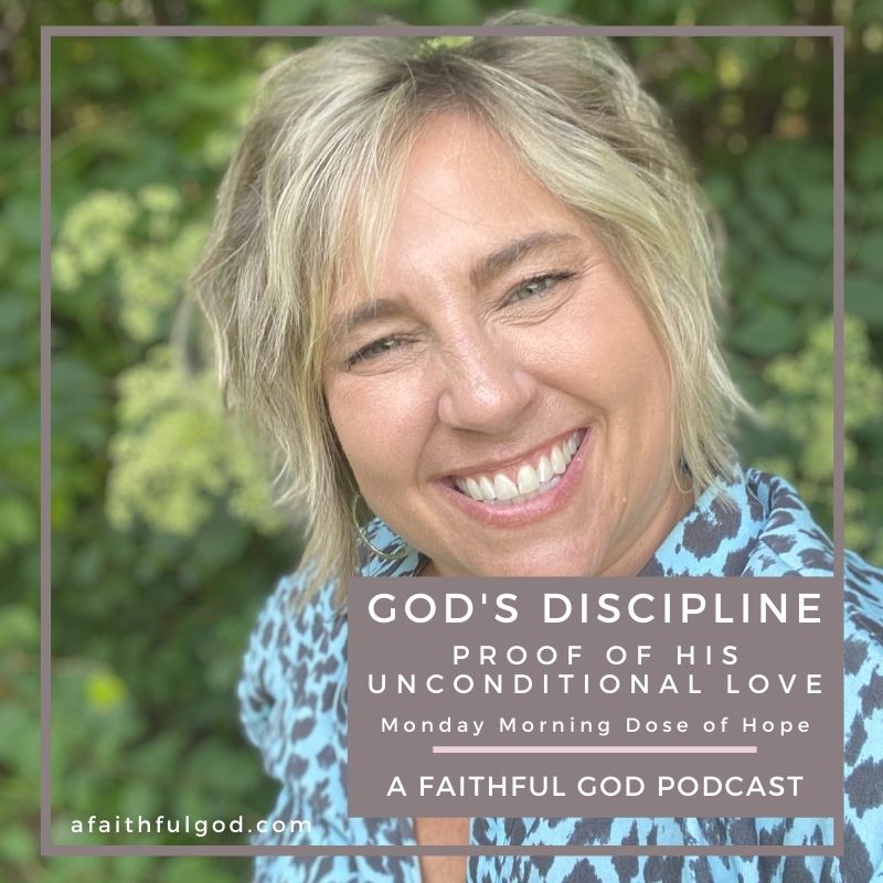 God's Discipline: The Truth That Proves His Unconditional Love