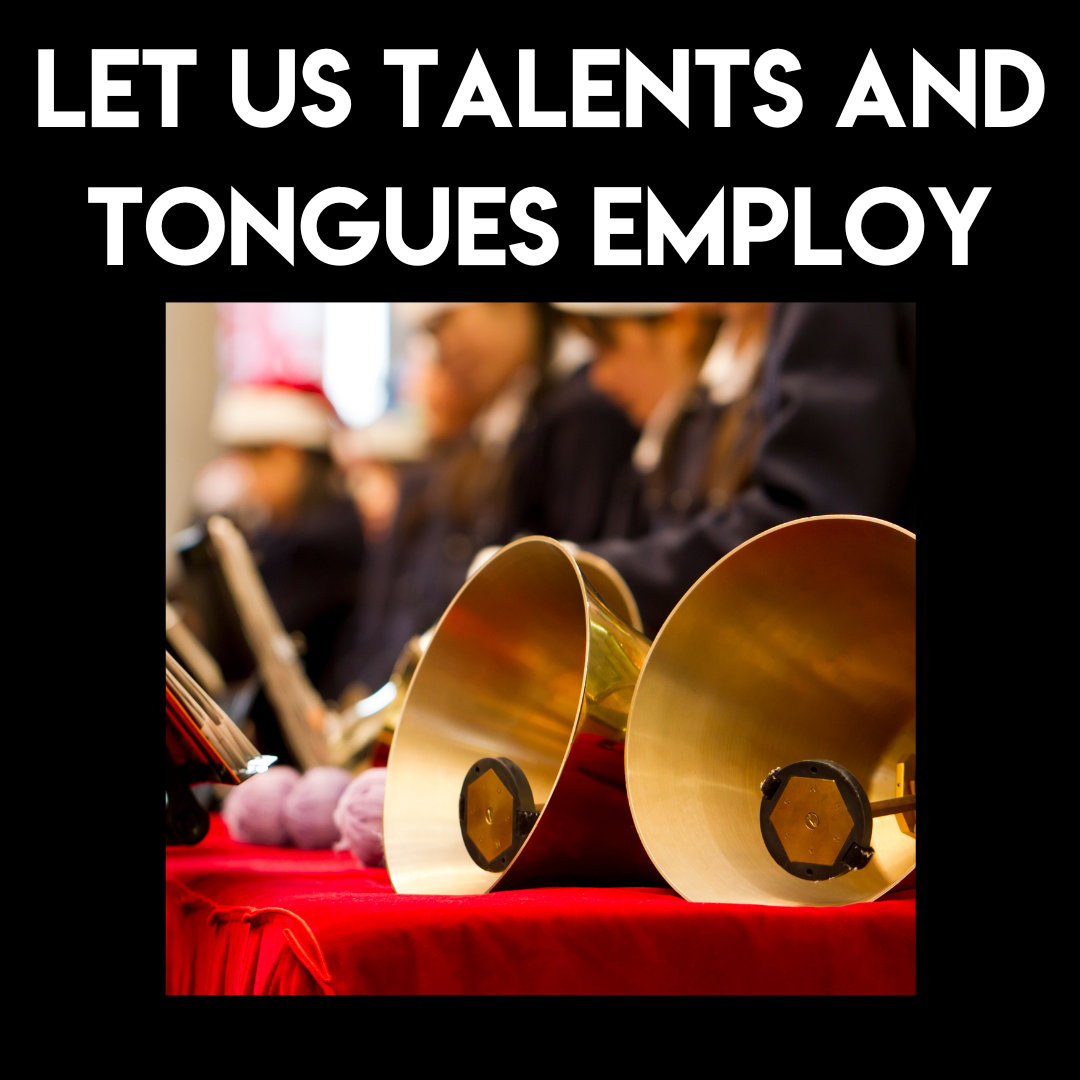 Special Music - Let us Talents and Tongues Employ