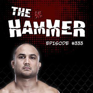 The Hammer MMA Radio - Episode 333 episode artwork