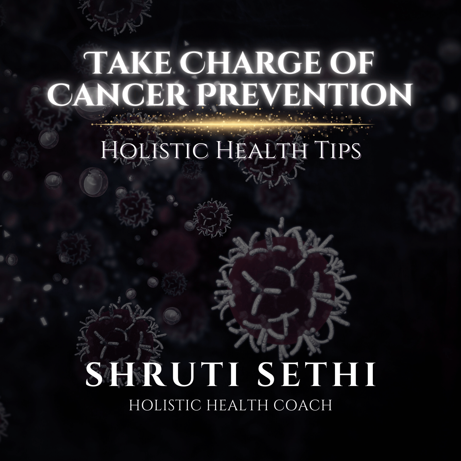 Take Charge of Cancer Prevention: Holistic Health Tips