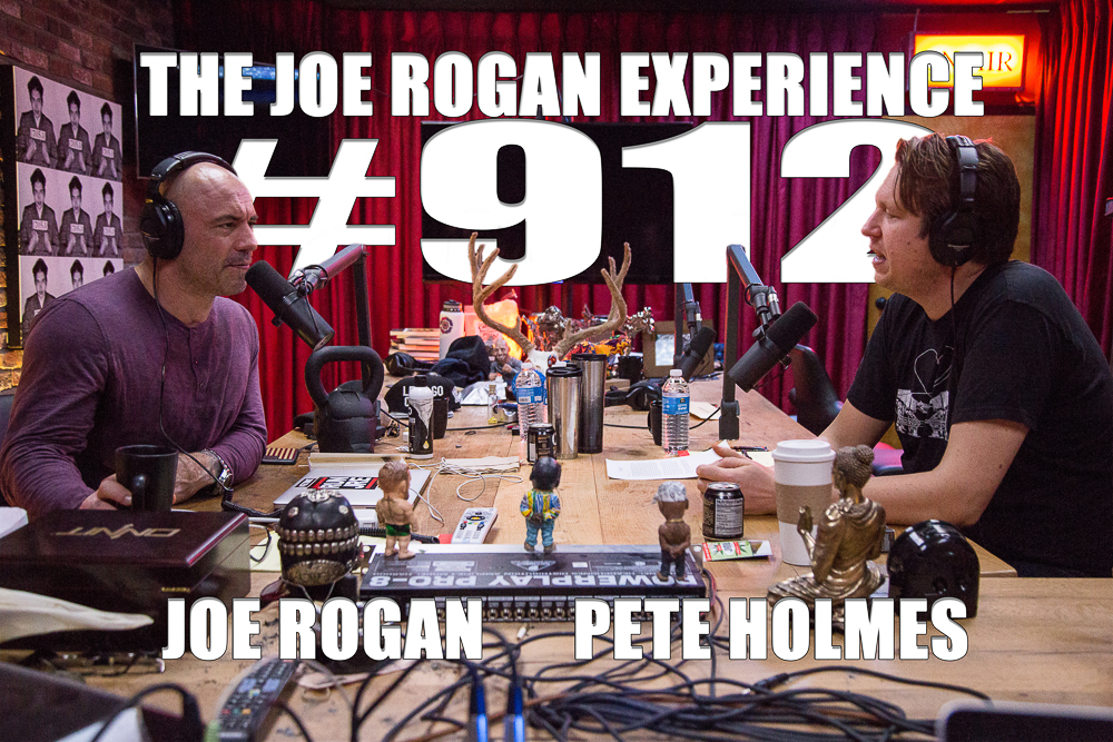 The Joe Rogan Experience #912 - Pete Holmes