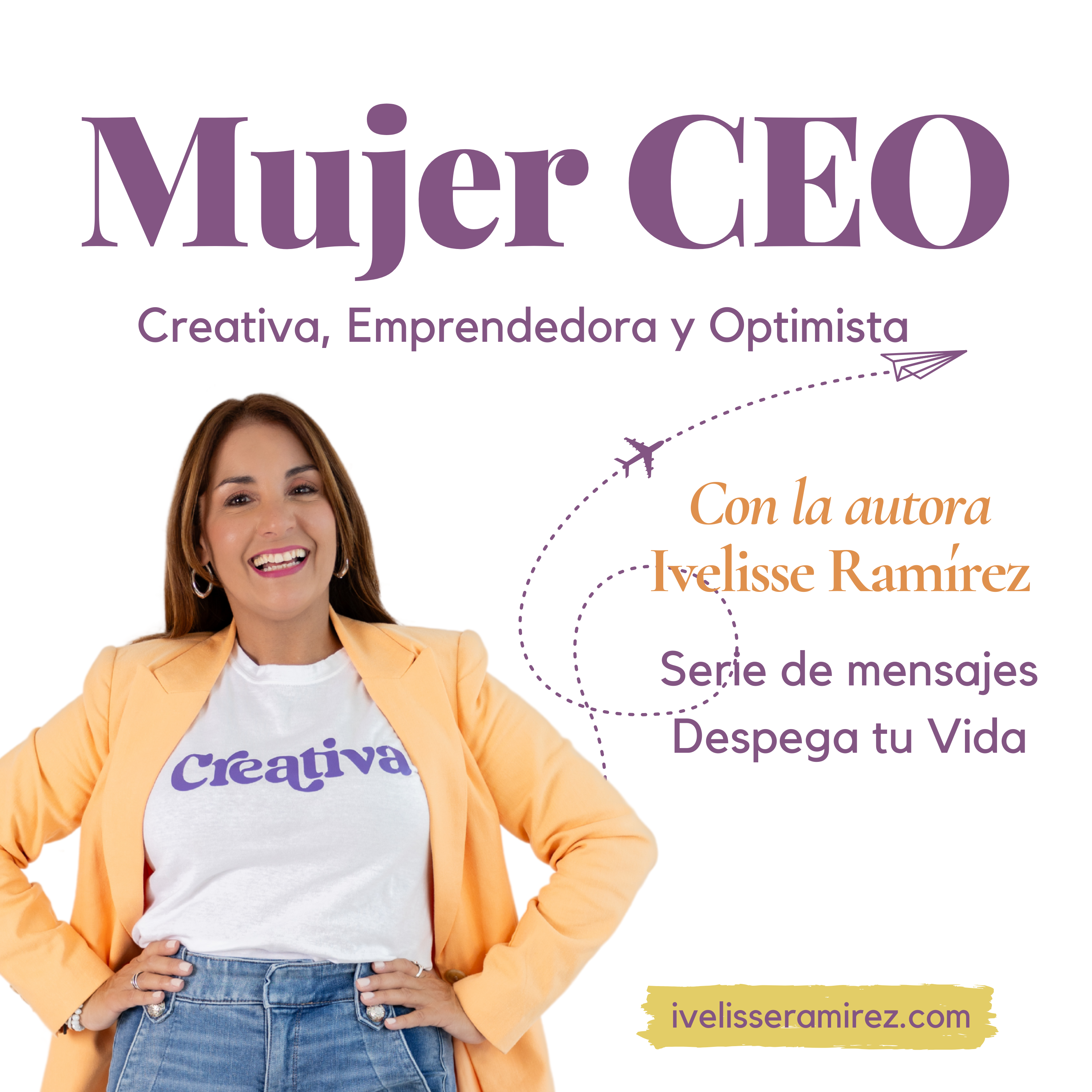 Mujer CEO, Creativa, Emprendedora y Optimista