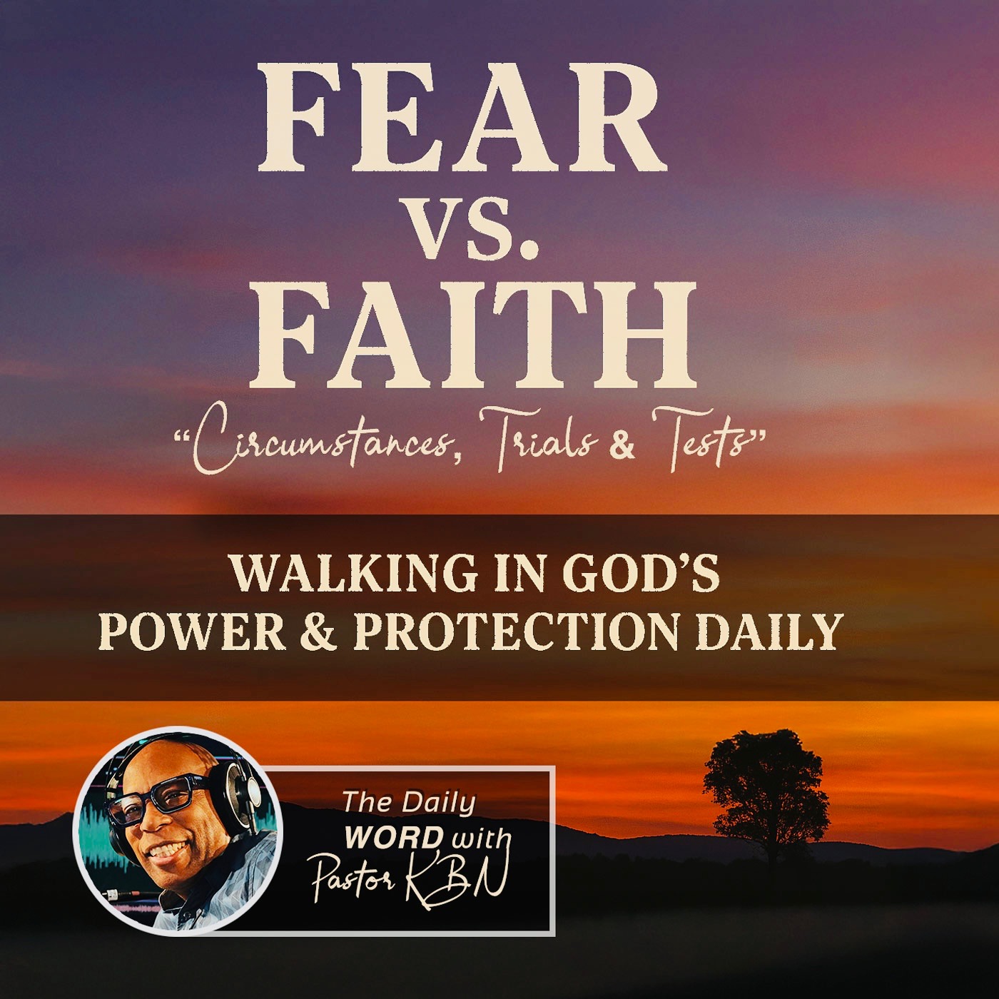 The Daily Word with Pastor KBN
