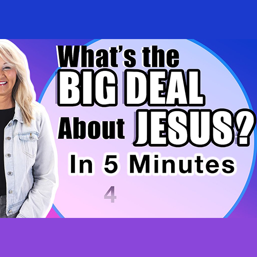 What's The Big Deal About Jesus?