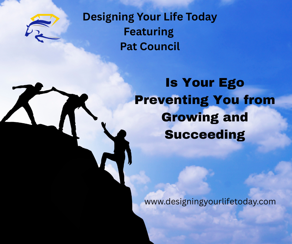 Is Your Ego Preventing You From Growing and Succeeding