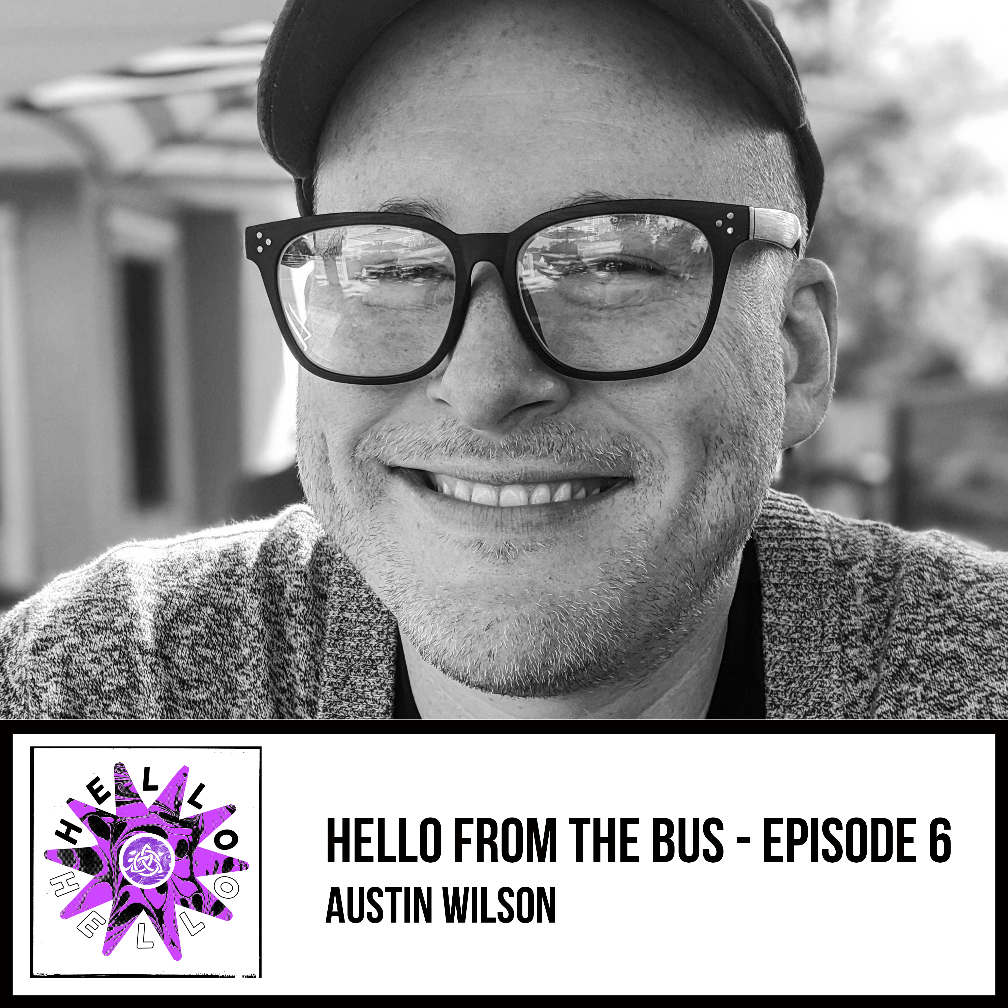 Episode 6 - Austin Wilson