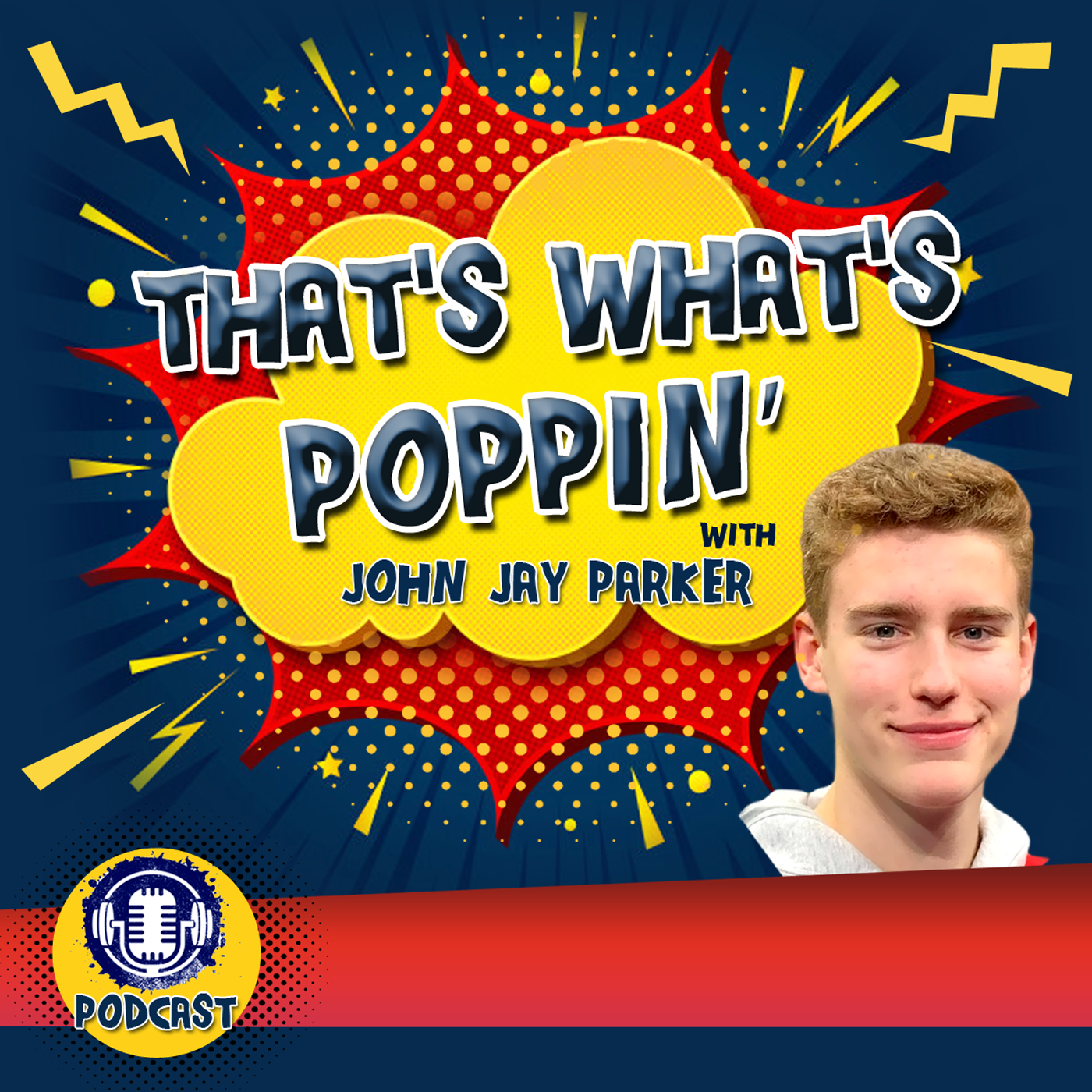 10. Living in the Present and Seizing the Moment with John Jay Parker — That's What's Poppin' cover