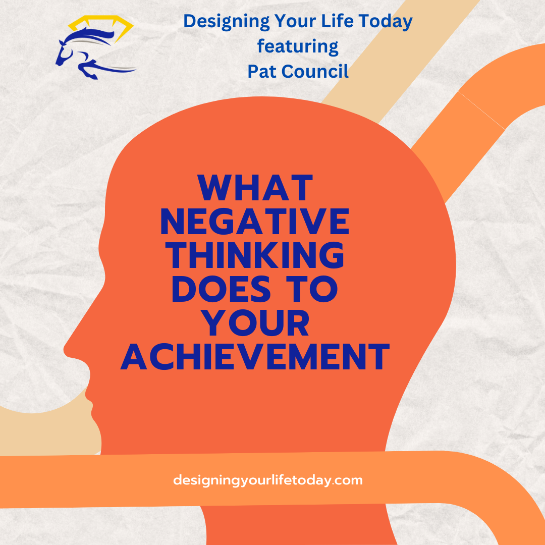 What Negative Thinking Does to Your Achievement