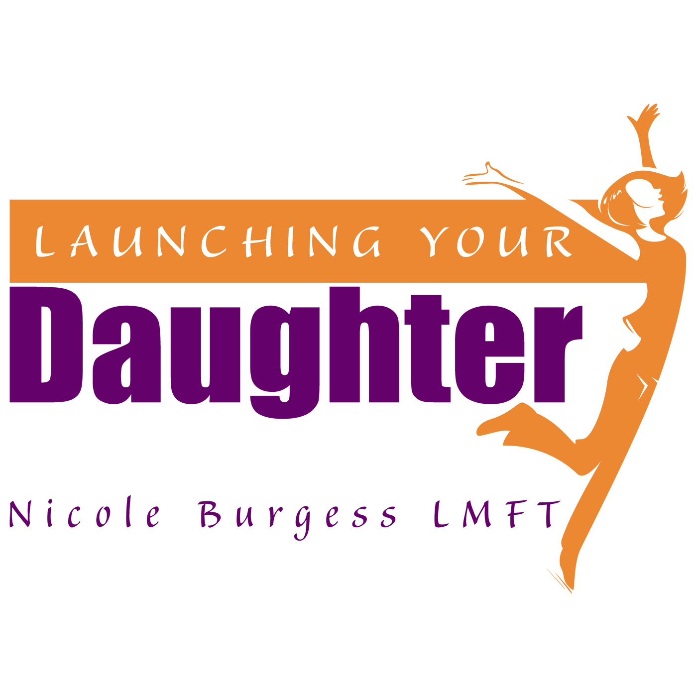 Launching Your Daughter