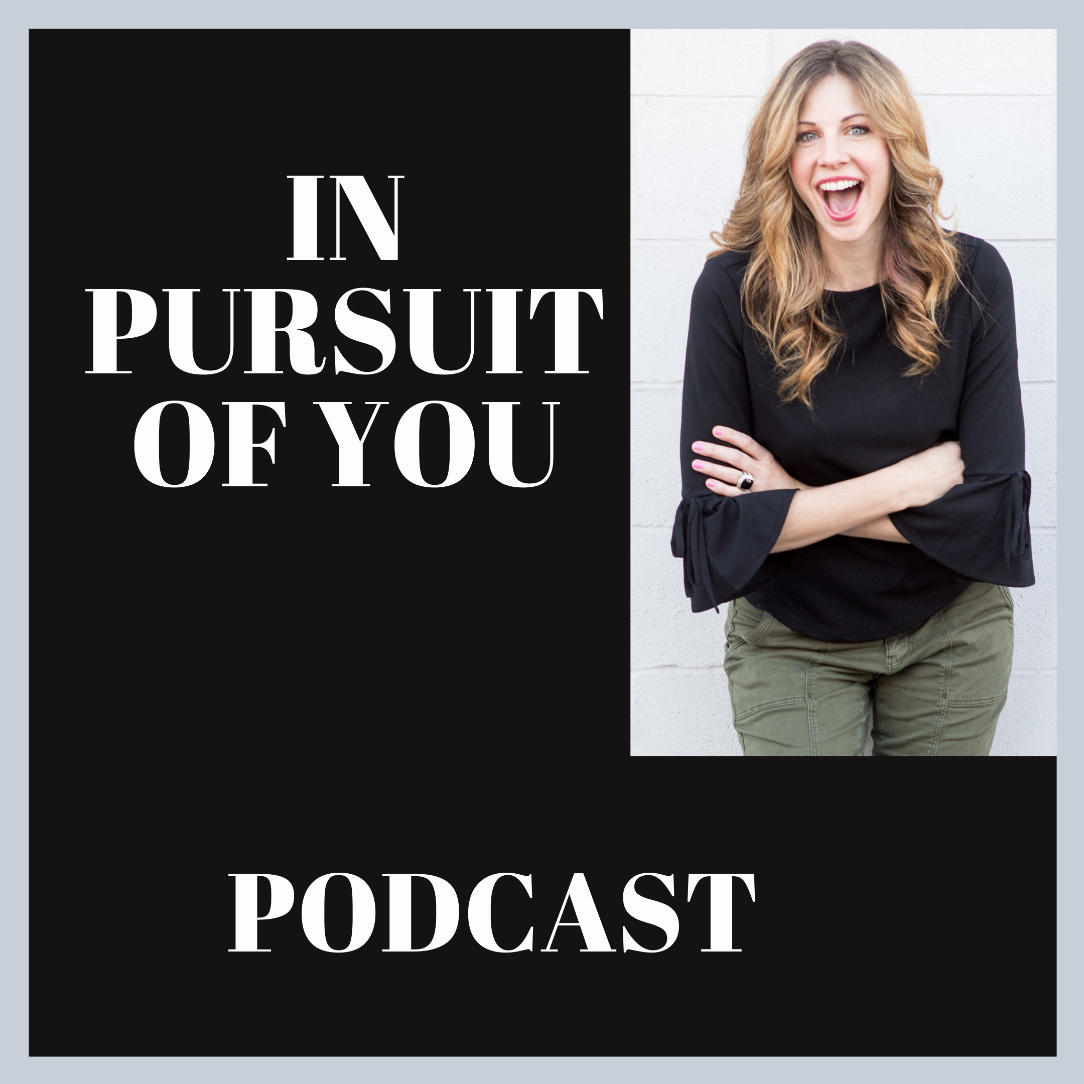 In Pursuit of You