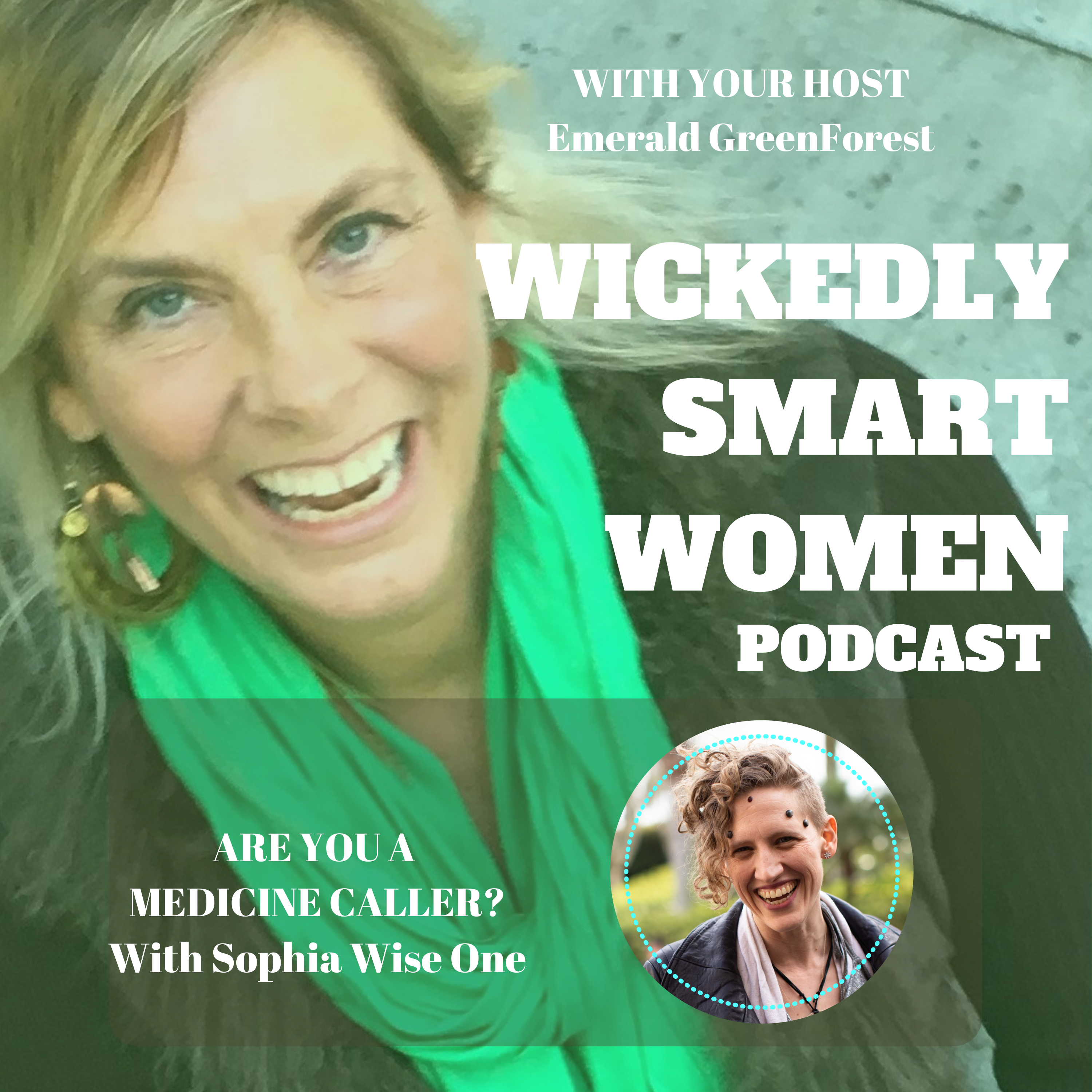 Are You a Medicine Caller?—with Sophia Wise One - EP66
