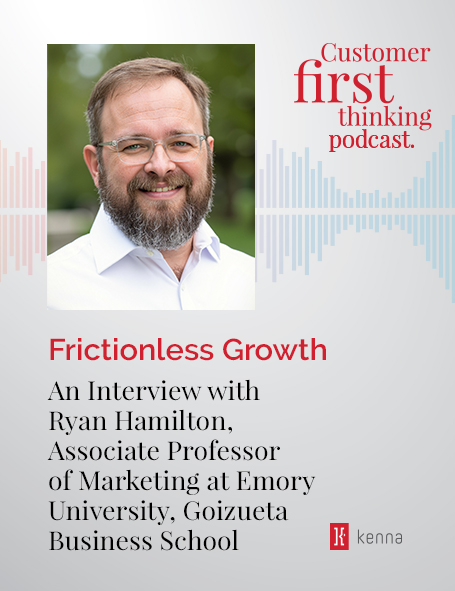 Frictionless Growth: An Interview with Ryan Hamilton, Associate Professor of Marketing at Emory University, Goizueta Business School Frictionless Growth: An Interview with Ryan Hamilton, Associate Professor of Marketing at Emory University, Goizueta Business School