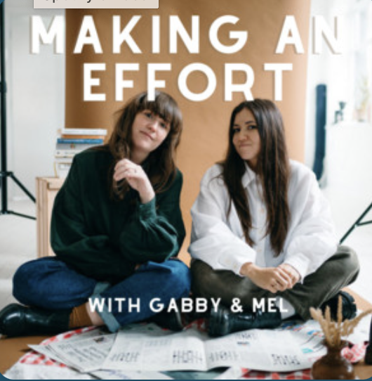 The Making An Effort Podcast with Gabby and Mel