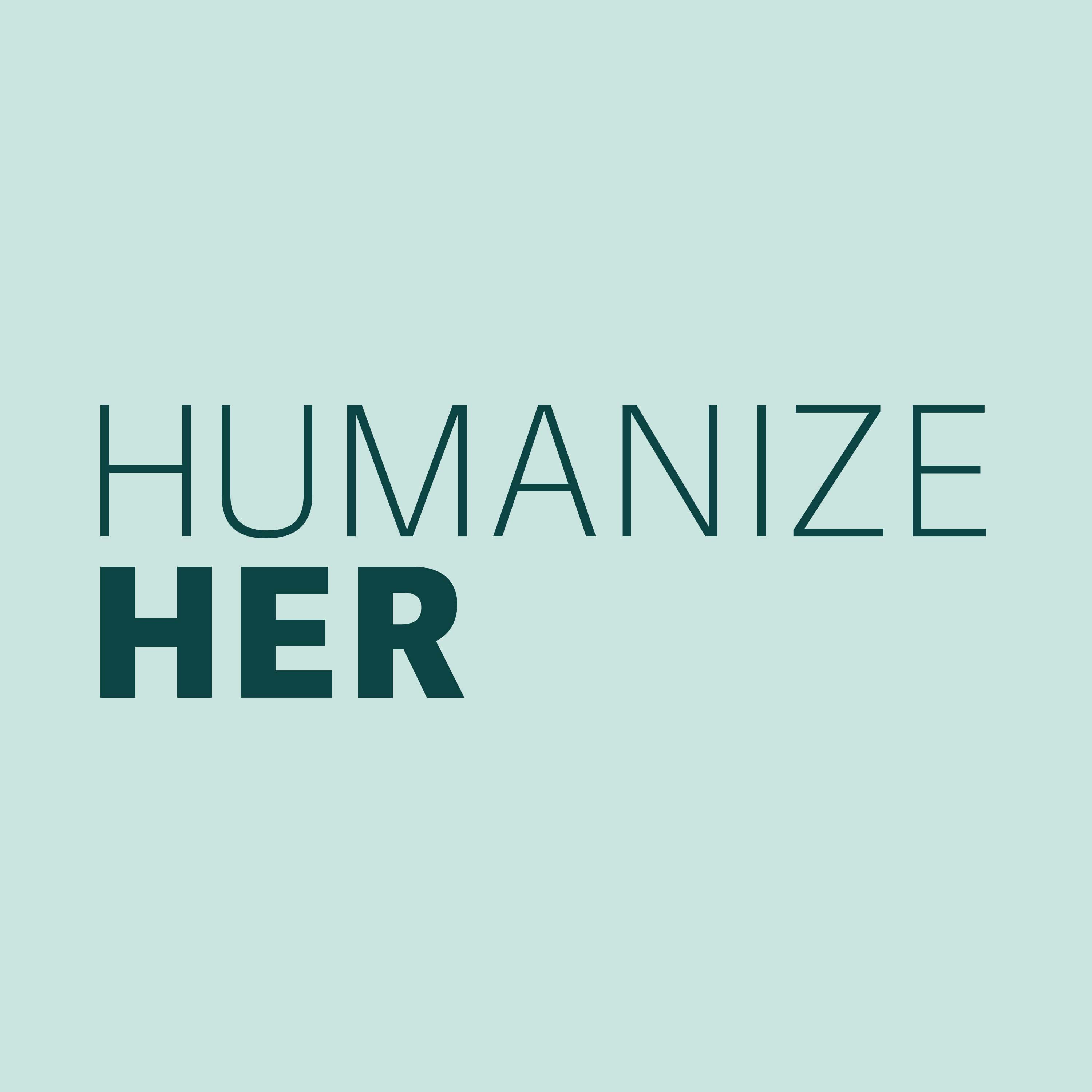 HumanizeHer with Erica Lockheimer