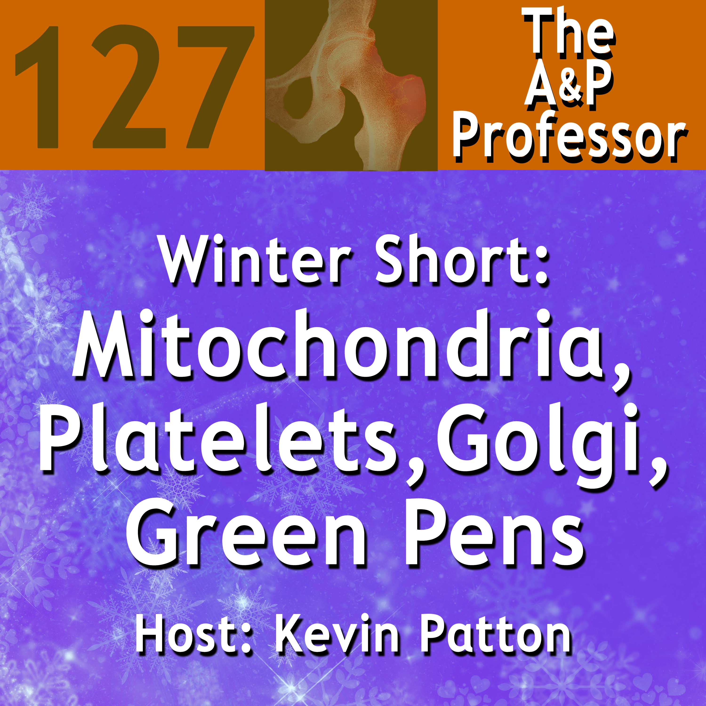 Winter Short: Mitochondria, Platelets, Golgi, & Green Pens TAPP 127
