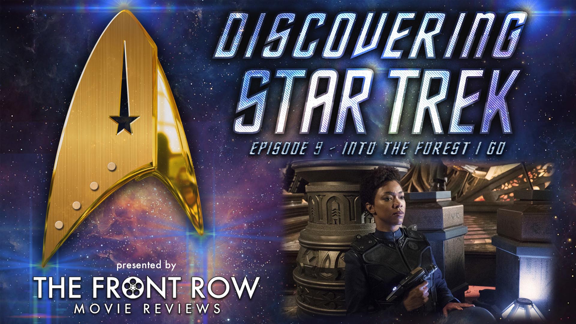 Discovering Star Trek - Episode 9 - Into the Forest I Go