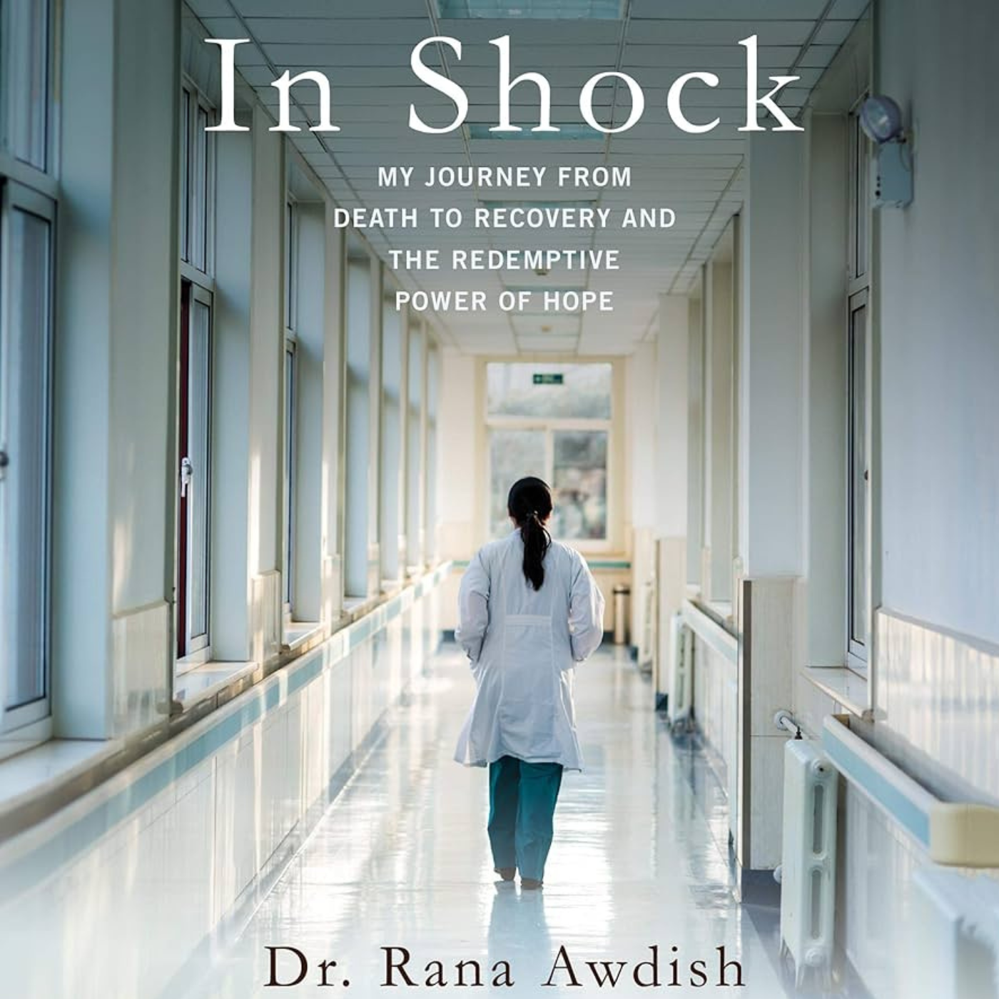 The Second Pass at Healing with Rana Awdish, MD