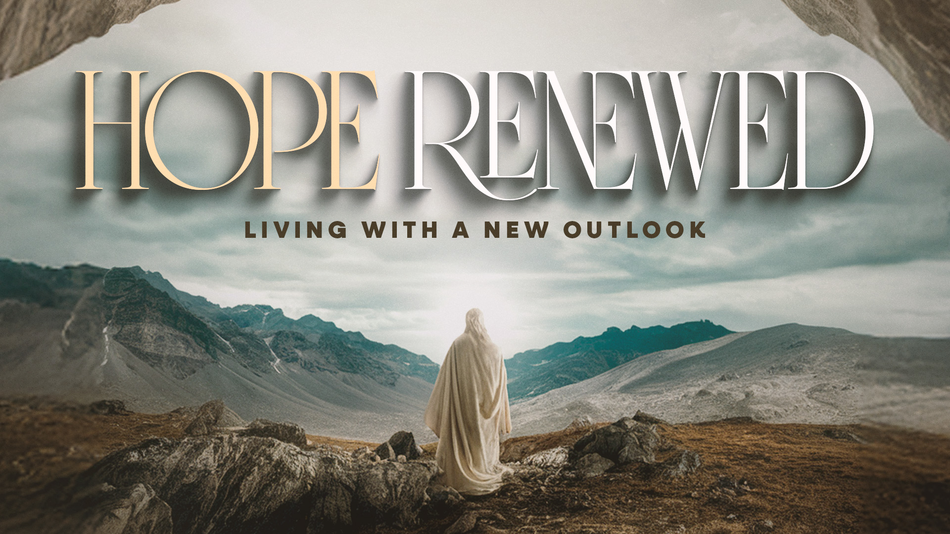 Hope Renewed - Living With A New Outlook