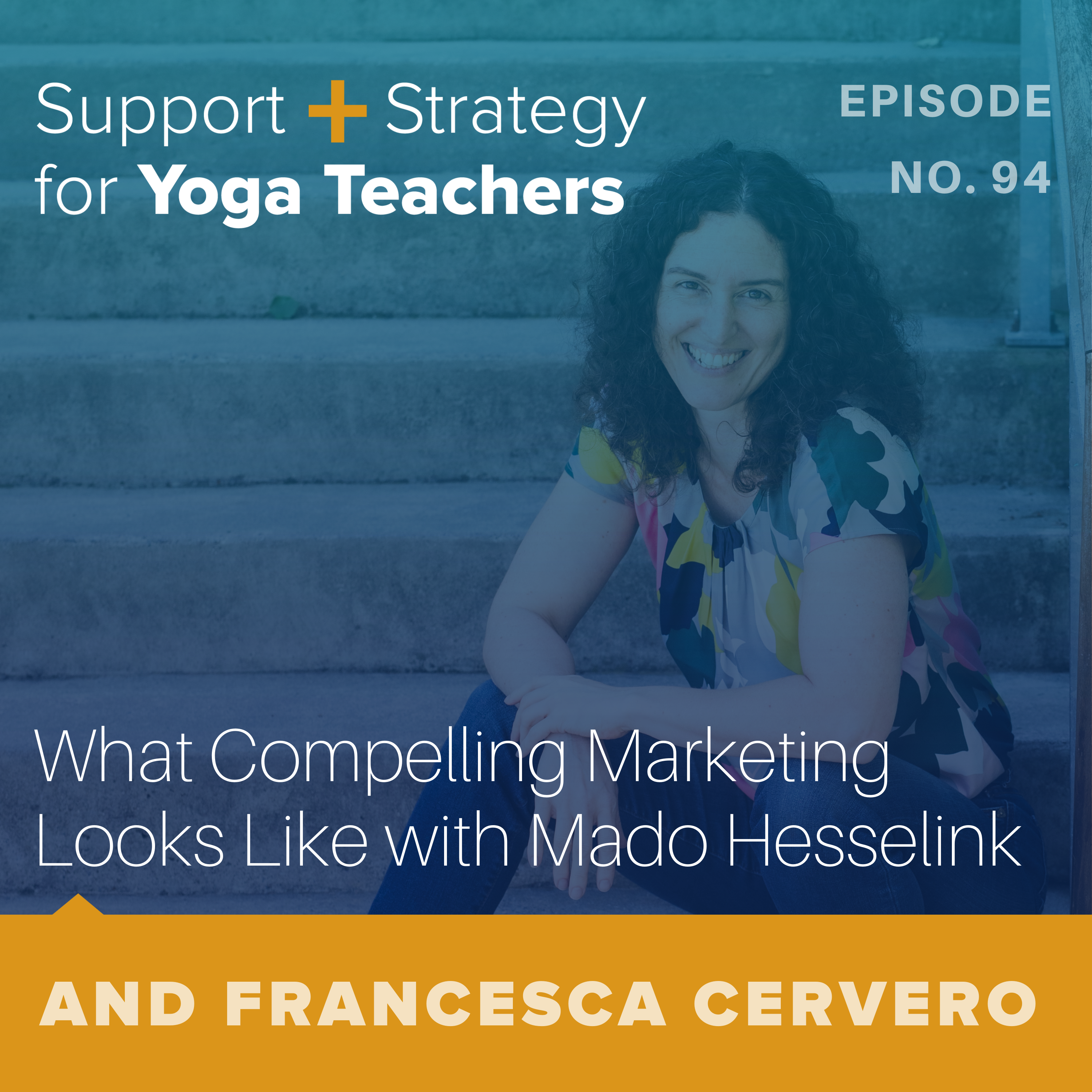 94: What Compelling Marketing Looks Like with Mado Hesselink