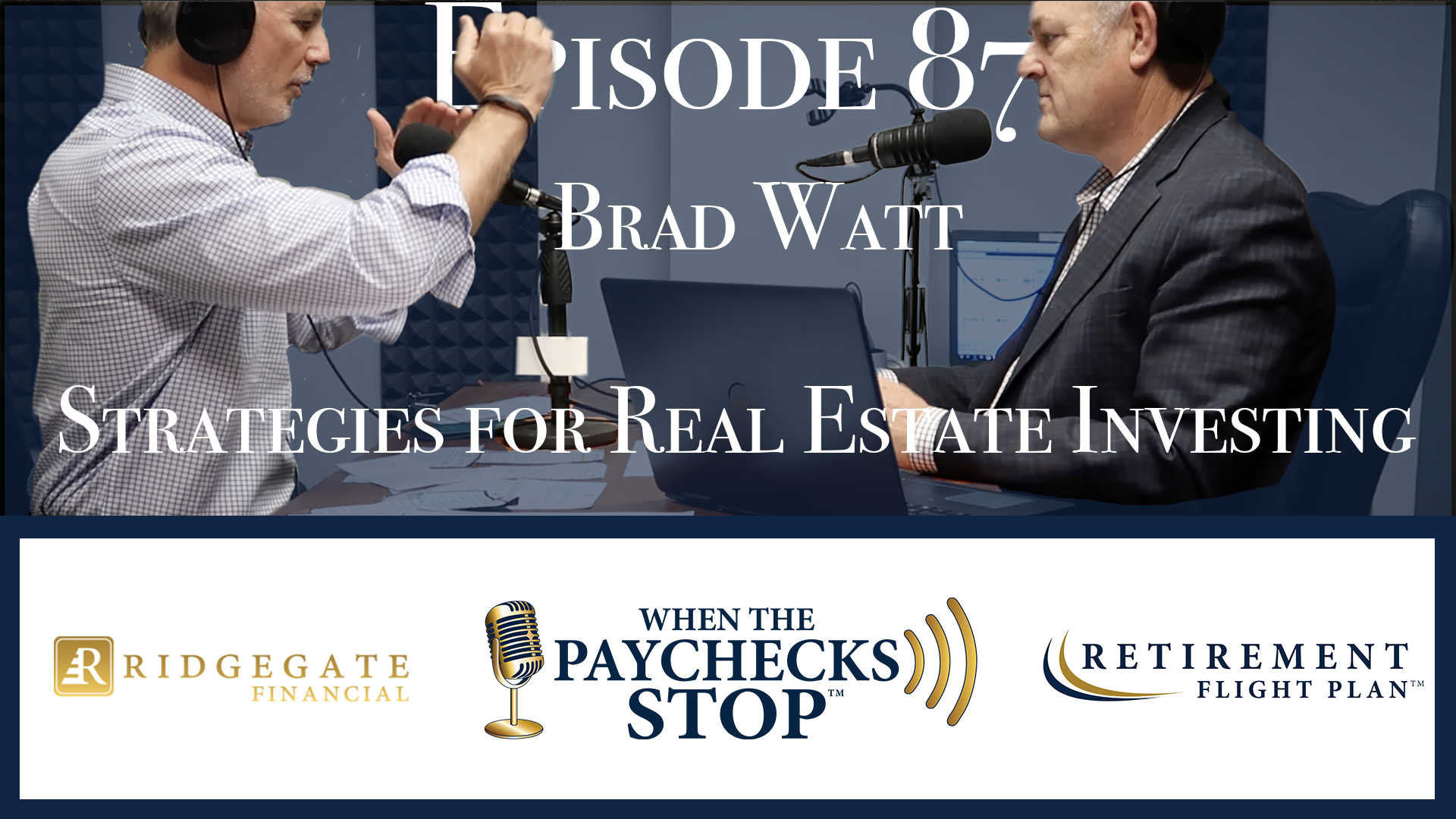 Episode 88 - Real Estate Investment 3 - Brad Watt