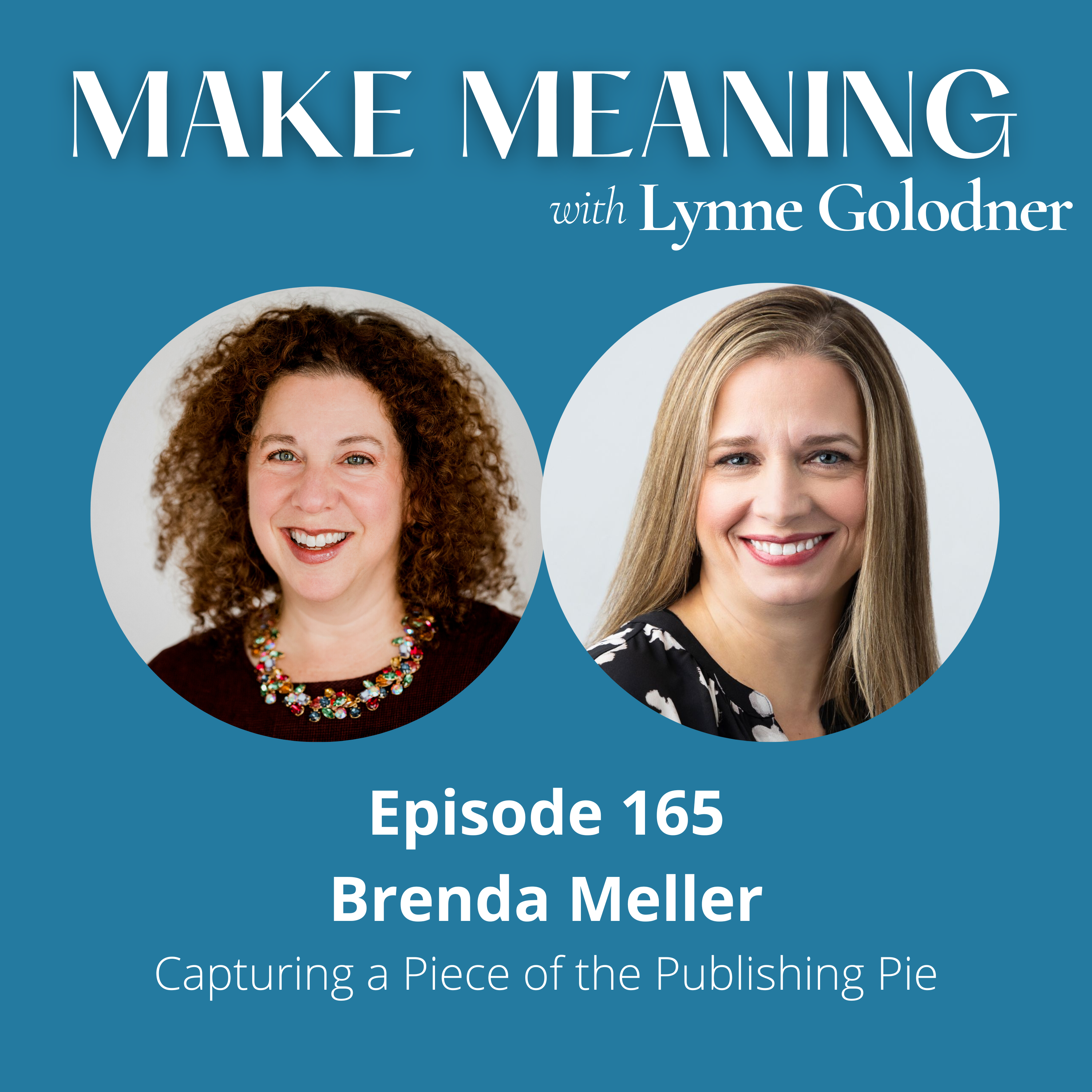 Episode 165 - Brenda Meller - Capturing a Piece of the Publishing Pie