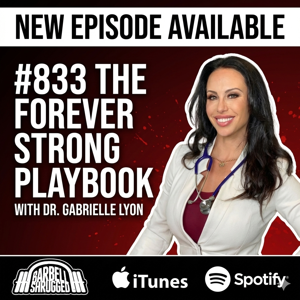 The Forever Strong Playbook with Dr. Gabrielle Lyon, Doug Larson Travis Mash & Dr. Mike Lane #833 The Forever Strong Playbook with Dr. Gabrielle Lyon, Doug Larson Travis Mash & Dr. Mike Lane #833