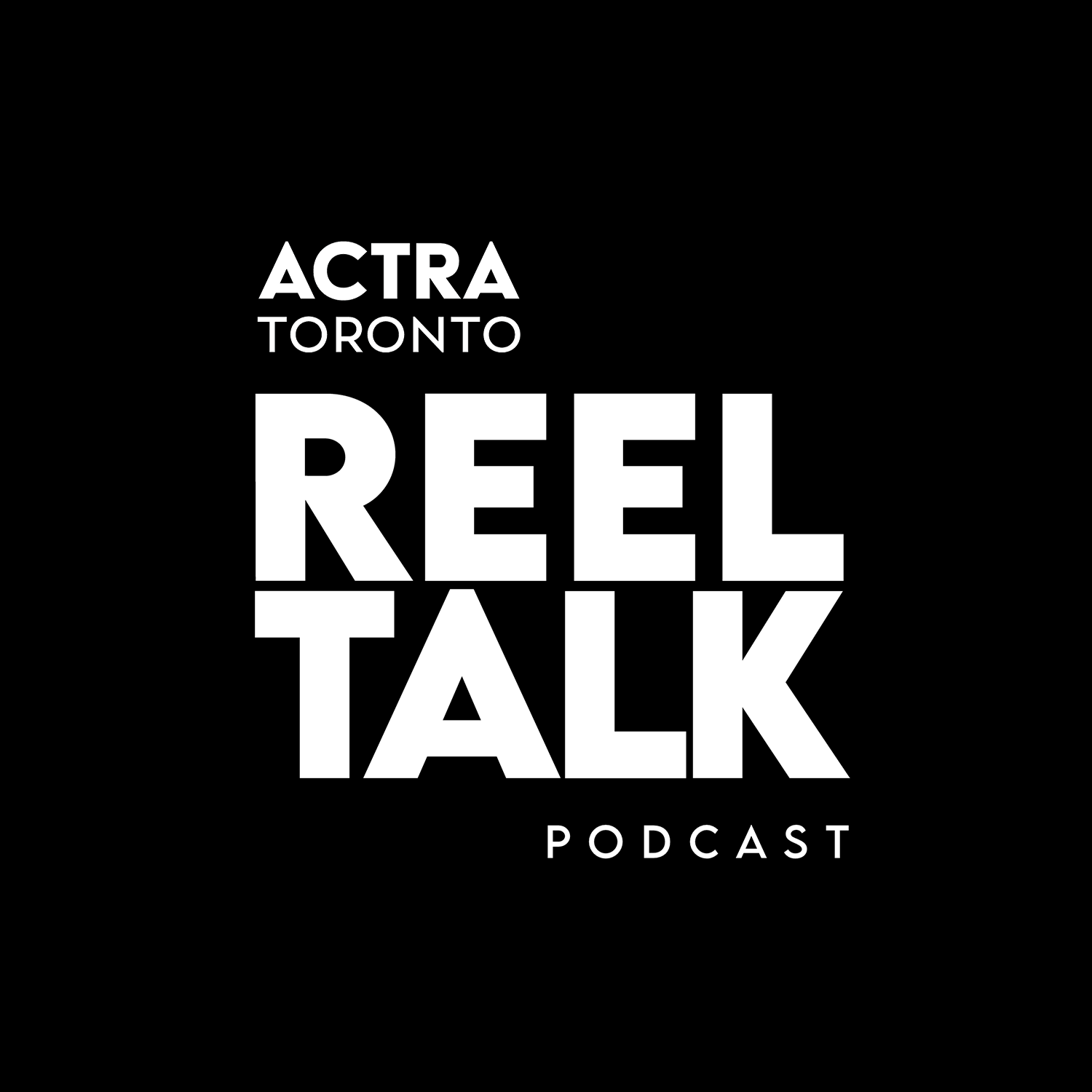 ACTRA Spotlight | ACTRA Toronto Reel Talk