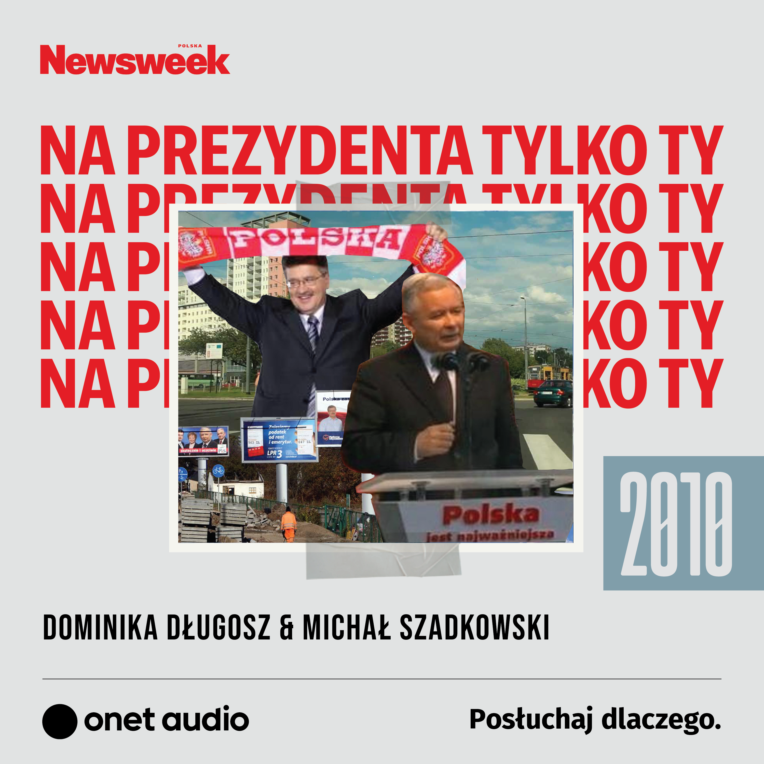 Na prezydenta tylko ty