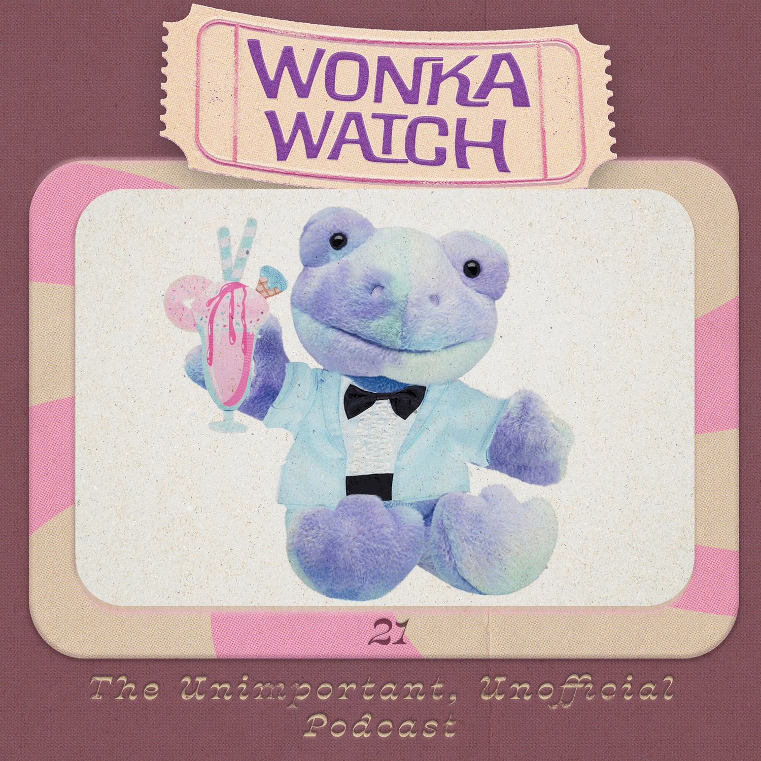 Wonka Watch: An Unimportant, Unofficial Podcast