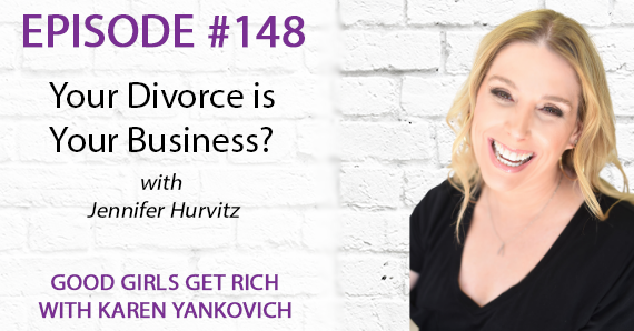 Good Girls Get Rich by Karen Yankovich