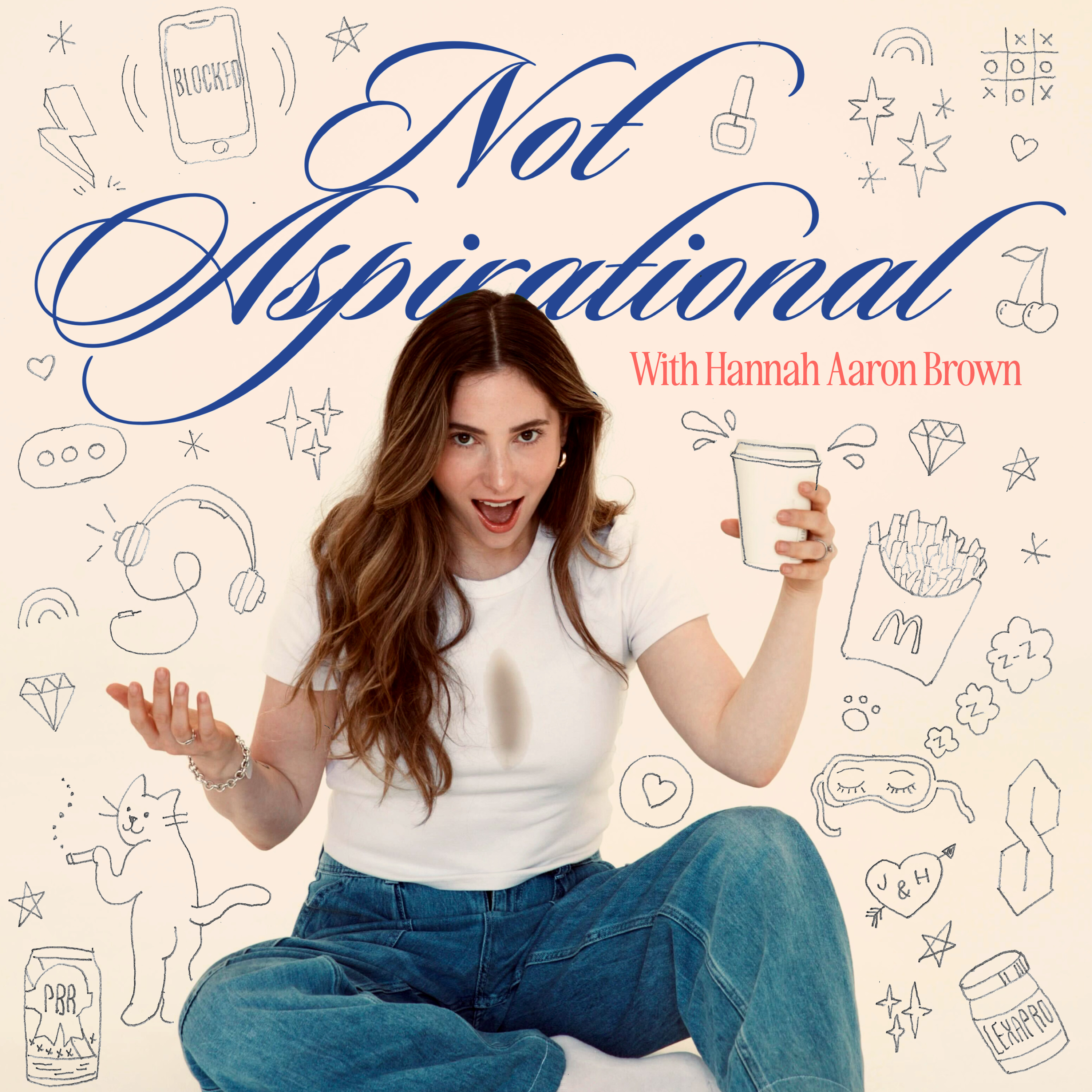 Not Aspirational with Hannah Aaron Brown