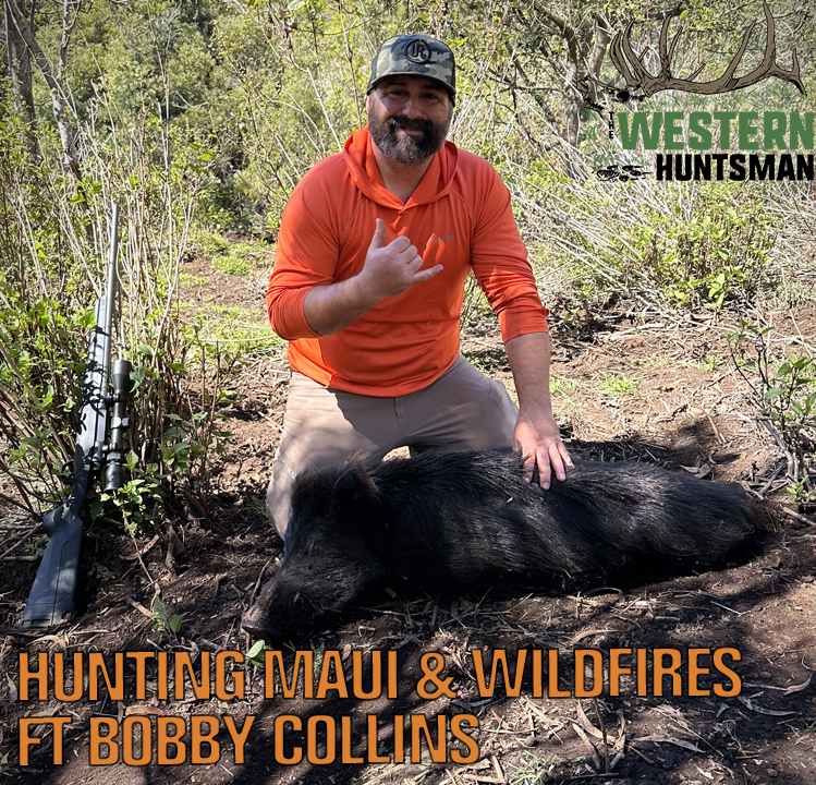 277. Hunting Maui and Wildfires with Bobby Collins
