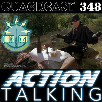 Episode 348 - Action Talking