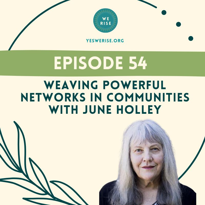 Weaving Powerful Networks in Communities with June Holley