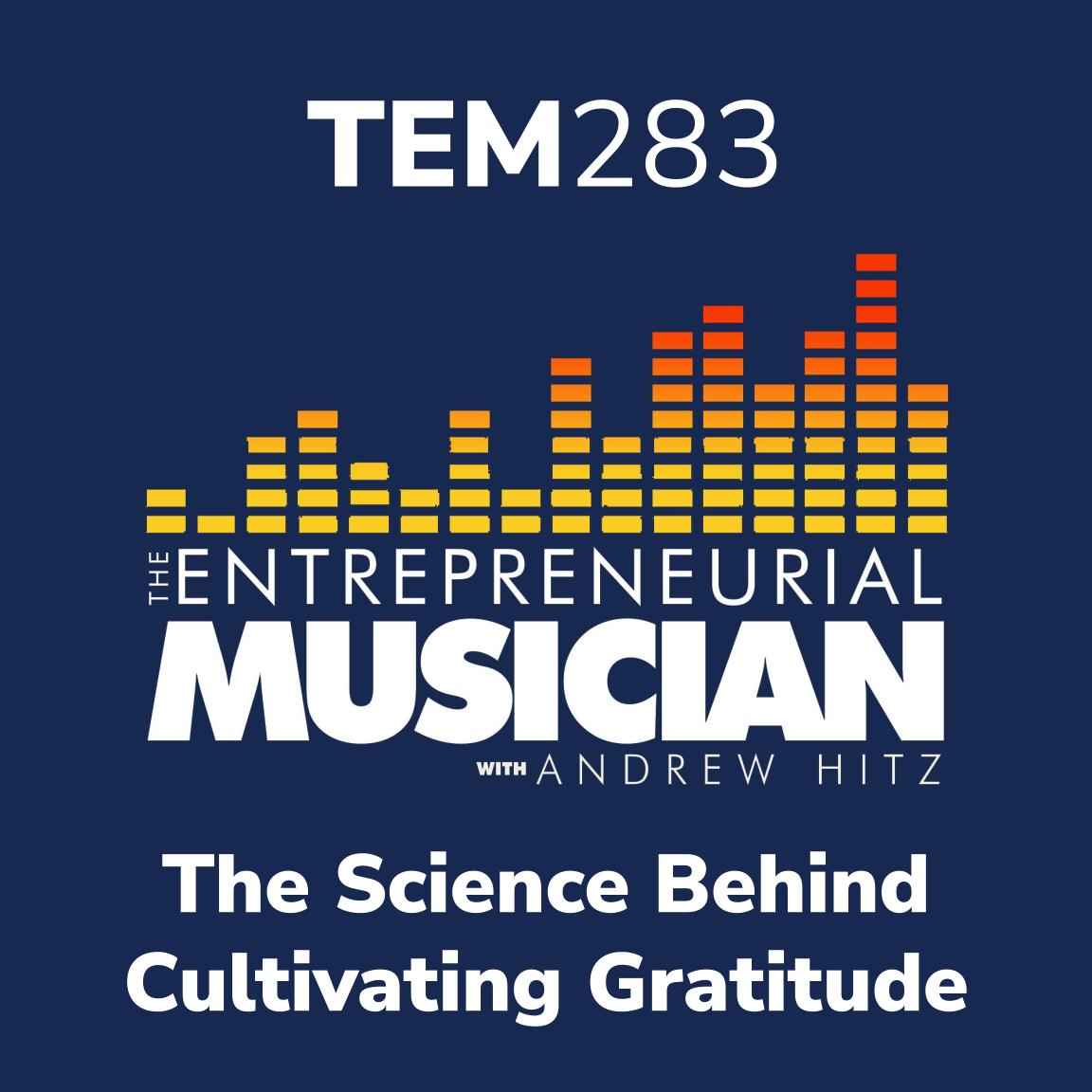 TEM283: The science behind cultivating gratitude