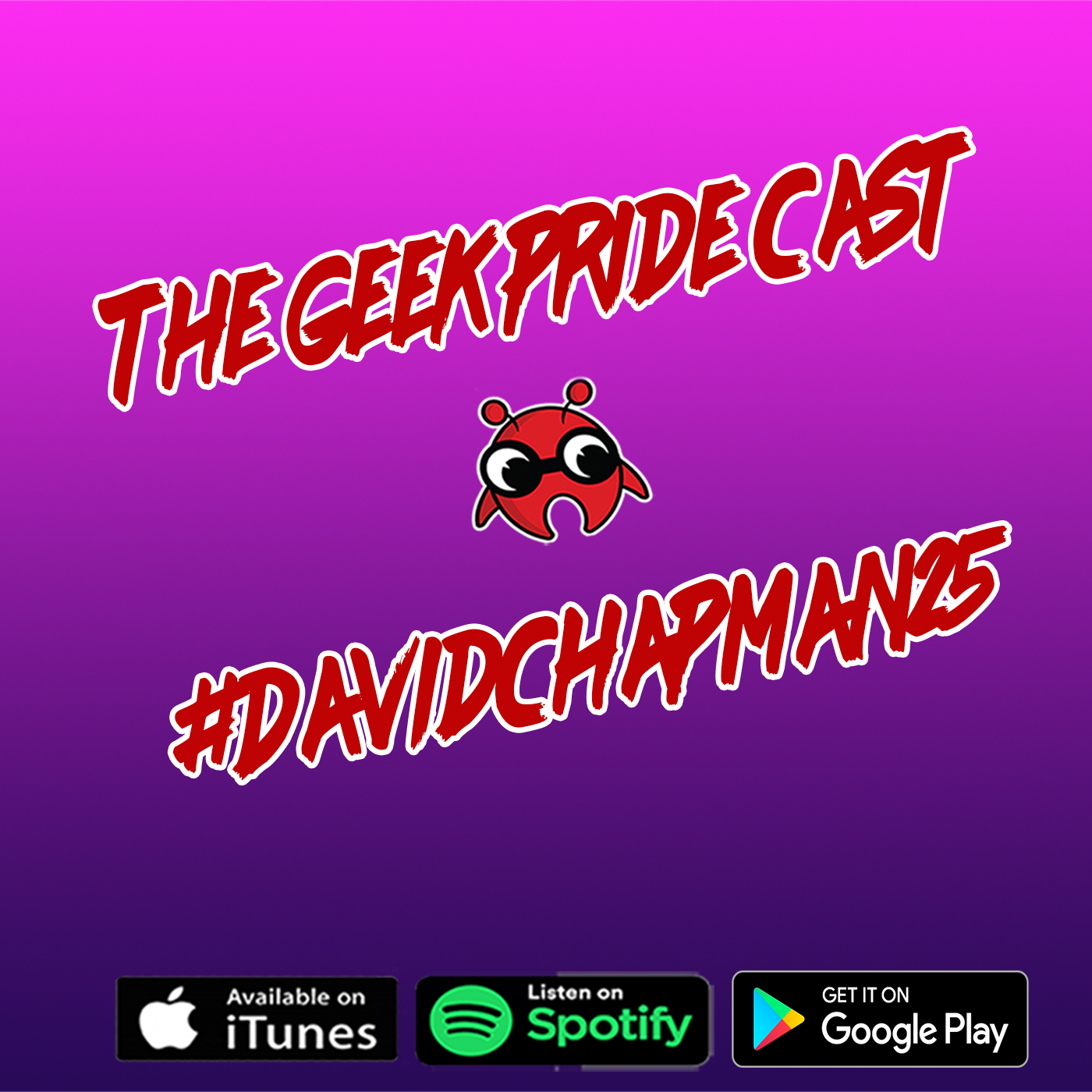 The Geek Pride Cast #Davidchapman25