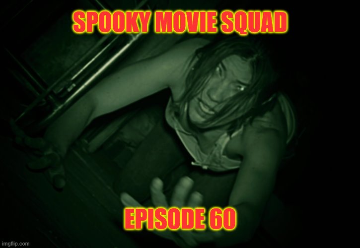 Spooky Movie Squad Ep. 60 