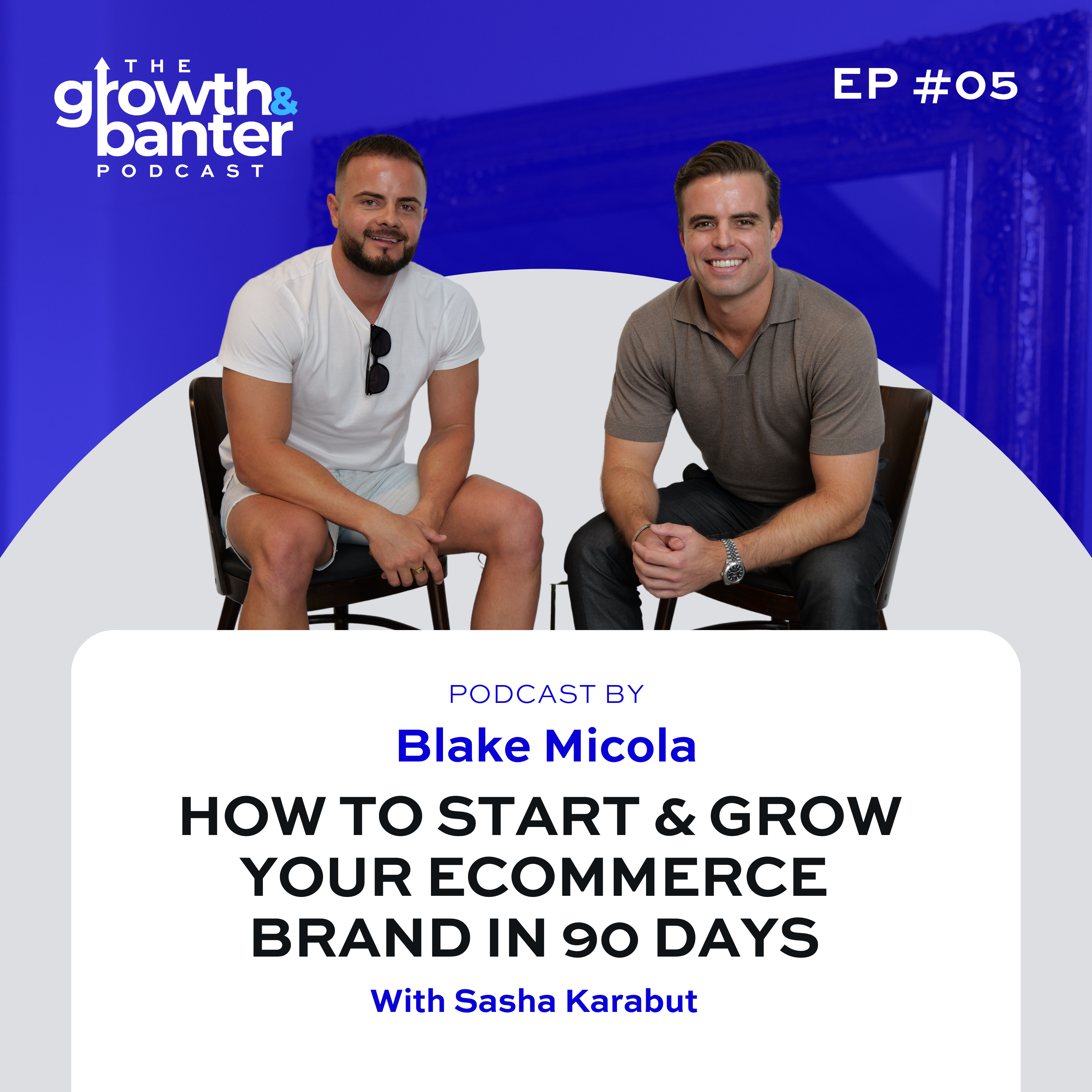 The Growth & Banter Podcast