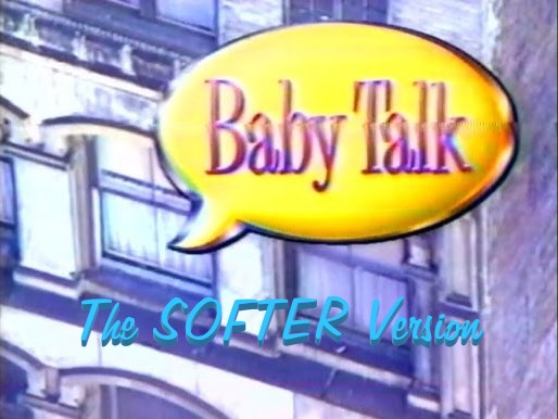Baby Talk Pt. 1 - THE SOFTER VERSION
