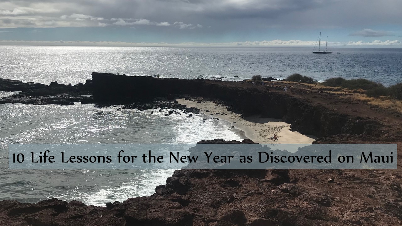 Episode 33: 10 Life Lessons for the New Year Found on the Island of Maui