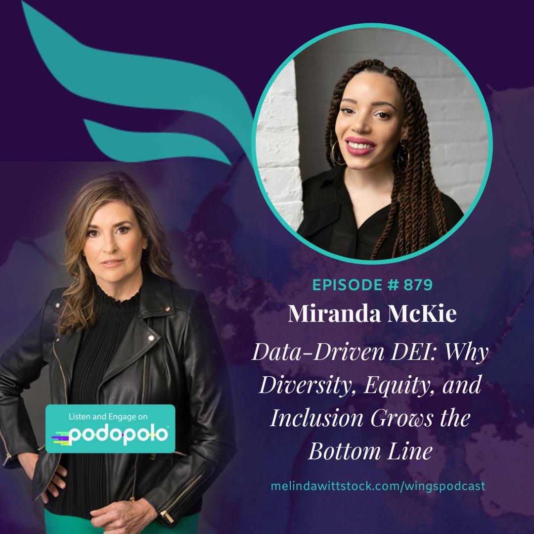 Data-Driven DEI: Entrepreneur Miranda McKie on Why Diversity, Equity, and Inclusion Grows the Bottom Line