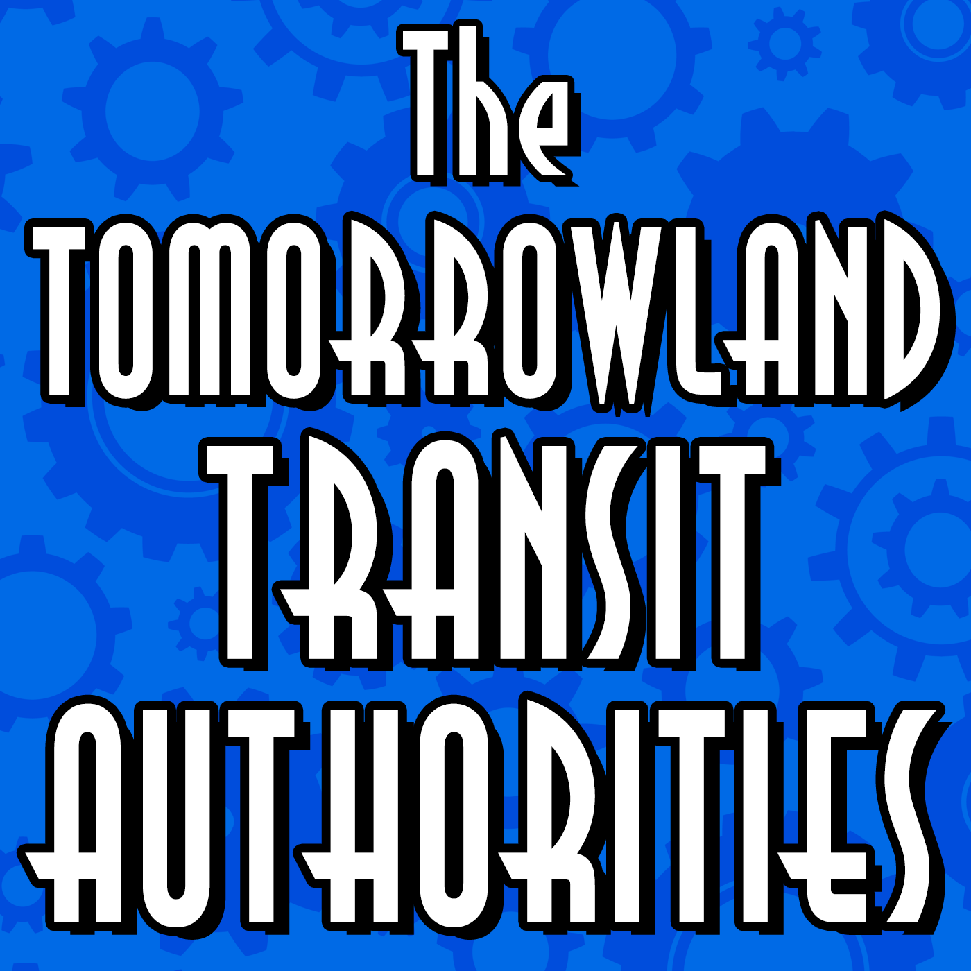 The Tomorrowland Transit Authorities