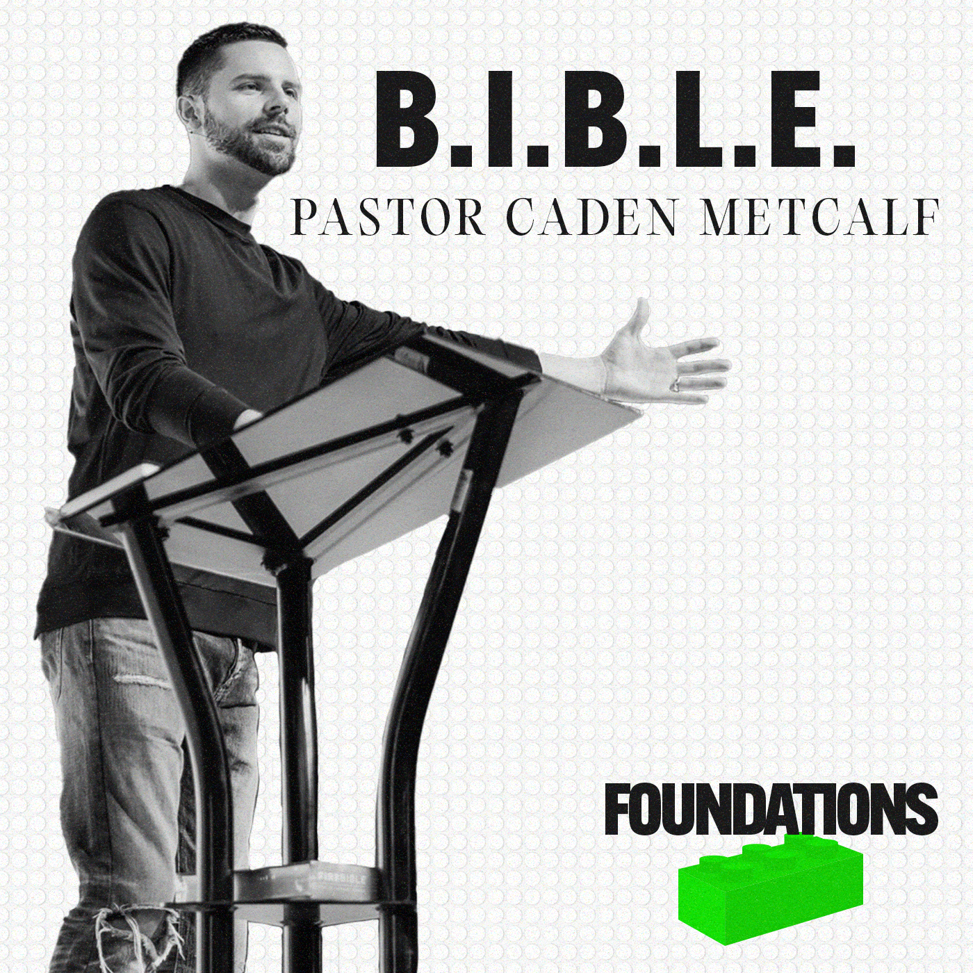 B.I.B.L.E. | Foundations (Part 1)